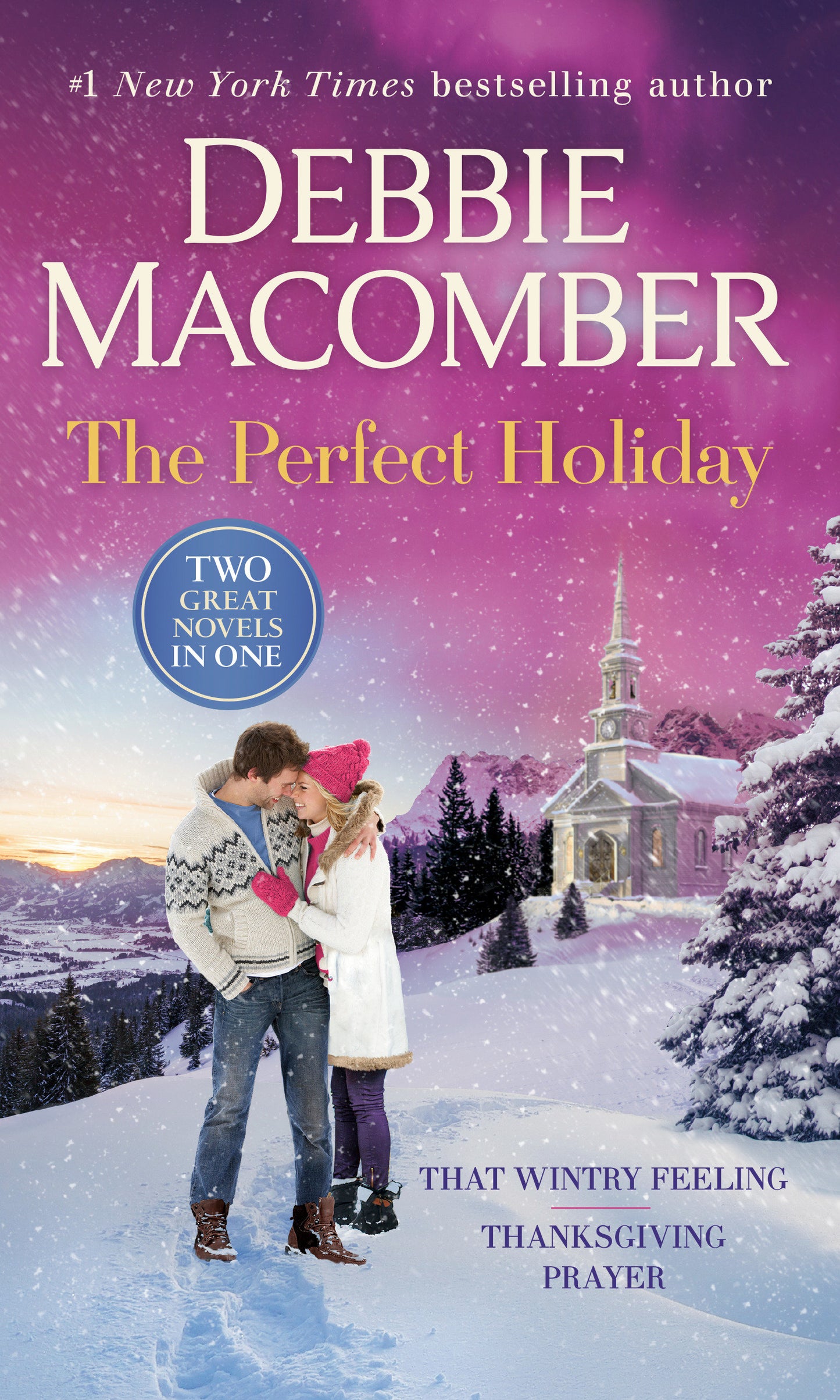 The Perfect Holiday: A 2-in-1 Collection - That Wintry Feeling and Thanksgiving Prayer