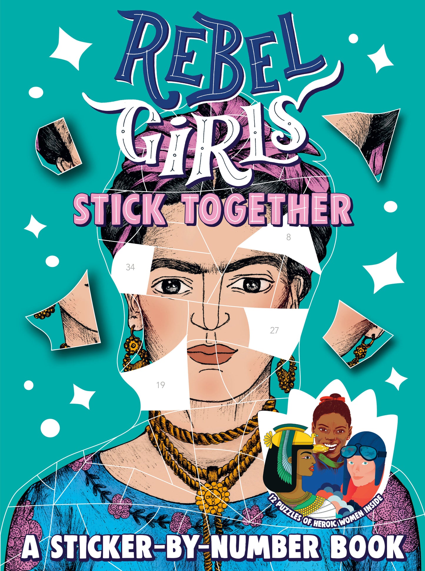 Rebel Girls Stick Together: A Sticker-by-Number Book