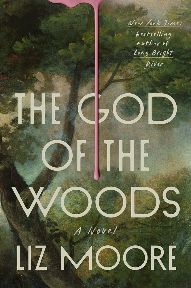 The God of the Woods: A Novel by Liz Moore