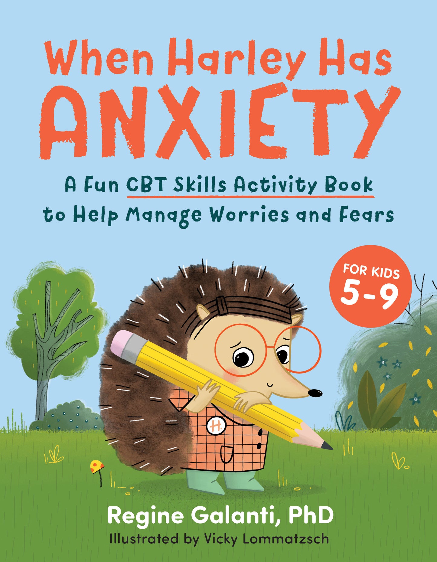 When Harley Has Anxiety - A Fun CBT Skills Activity Book to Help Manage Worries and Fears (For Kids 5-9)