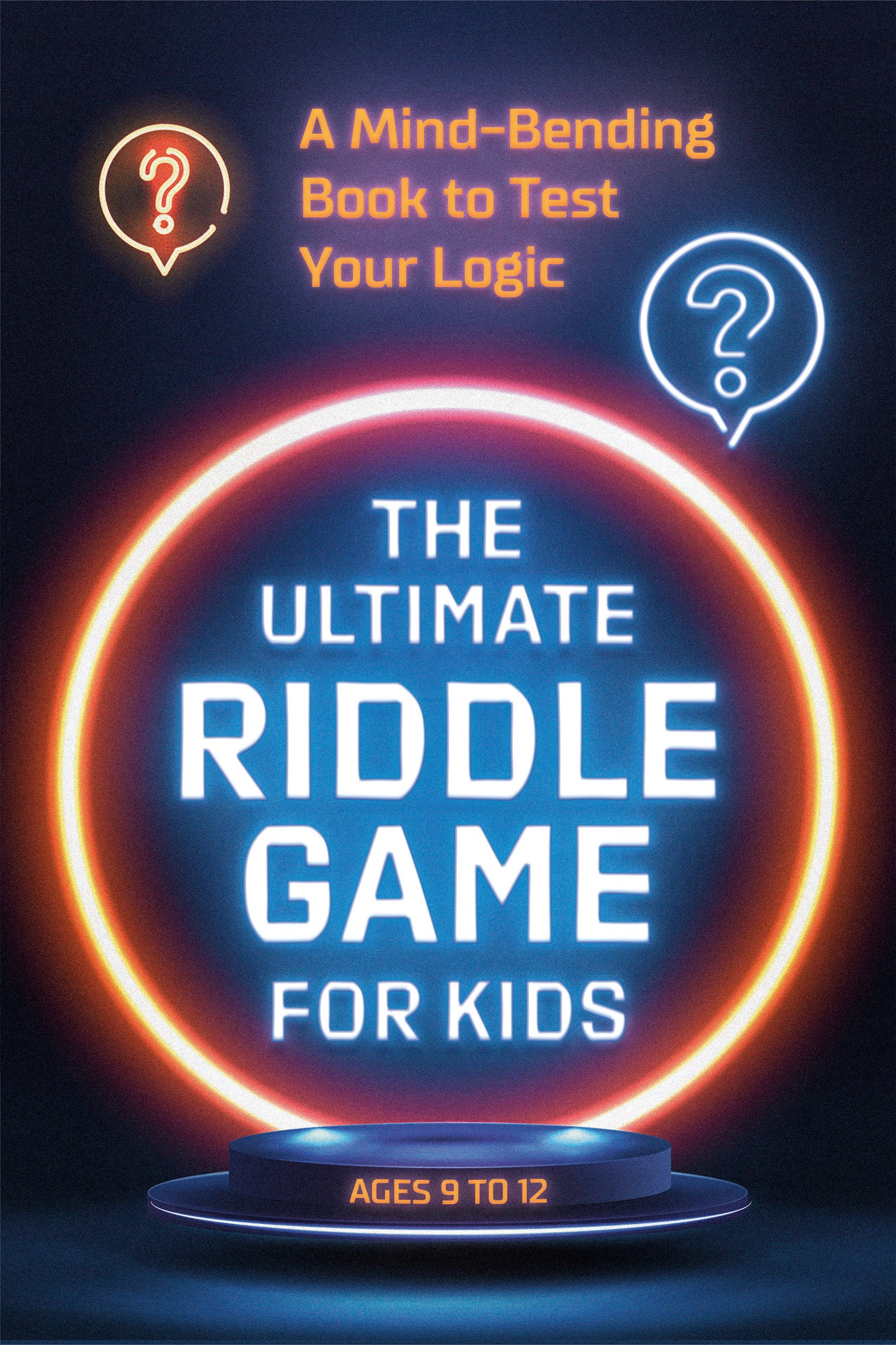 The Ultimate Riddle Game for Kids - A Mind-Bending Book to Test Your Logic