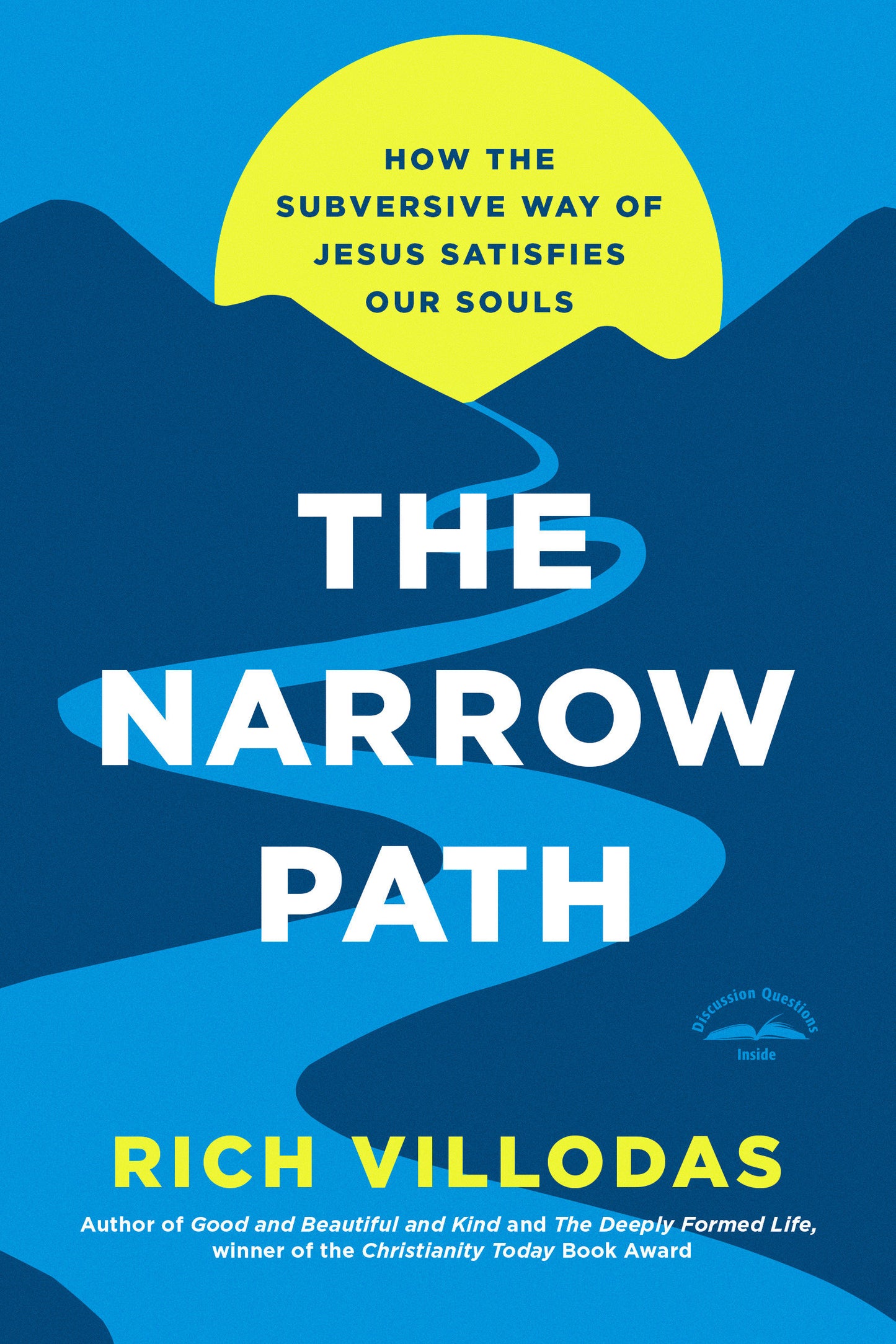 The Narrow Path - How the Subversive Way of Jesus Satisfies Our Souls