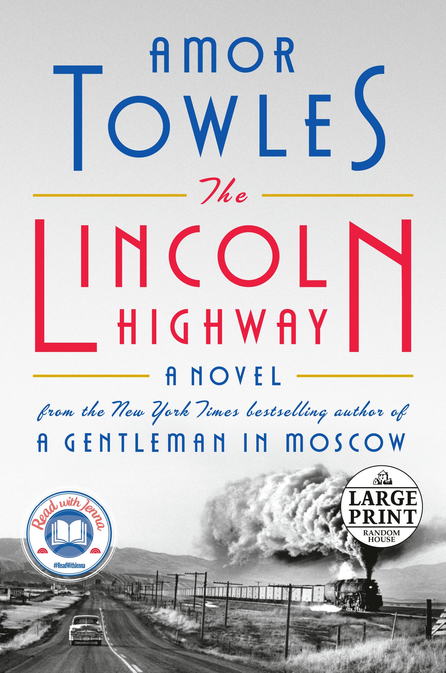 The Lincoln Highway - A Read with Jenna Pick (A Novel)