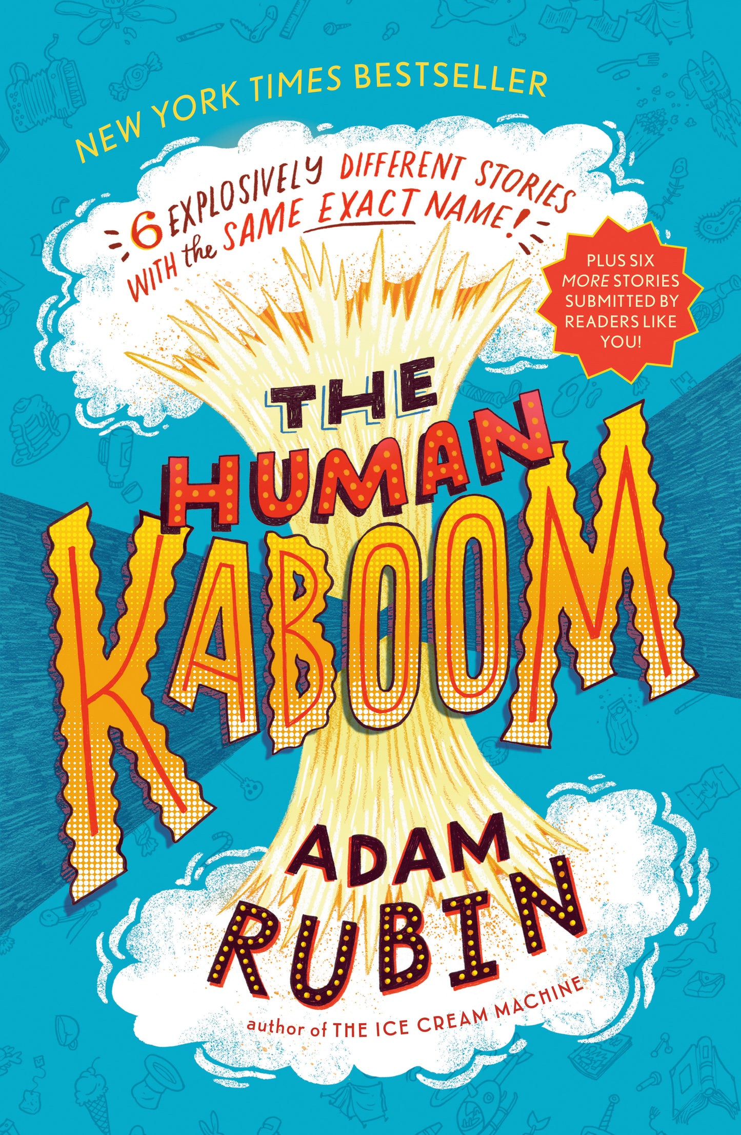The Human Kaboom - 6 Explosively Different Stories with the Same Exact Name!