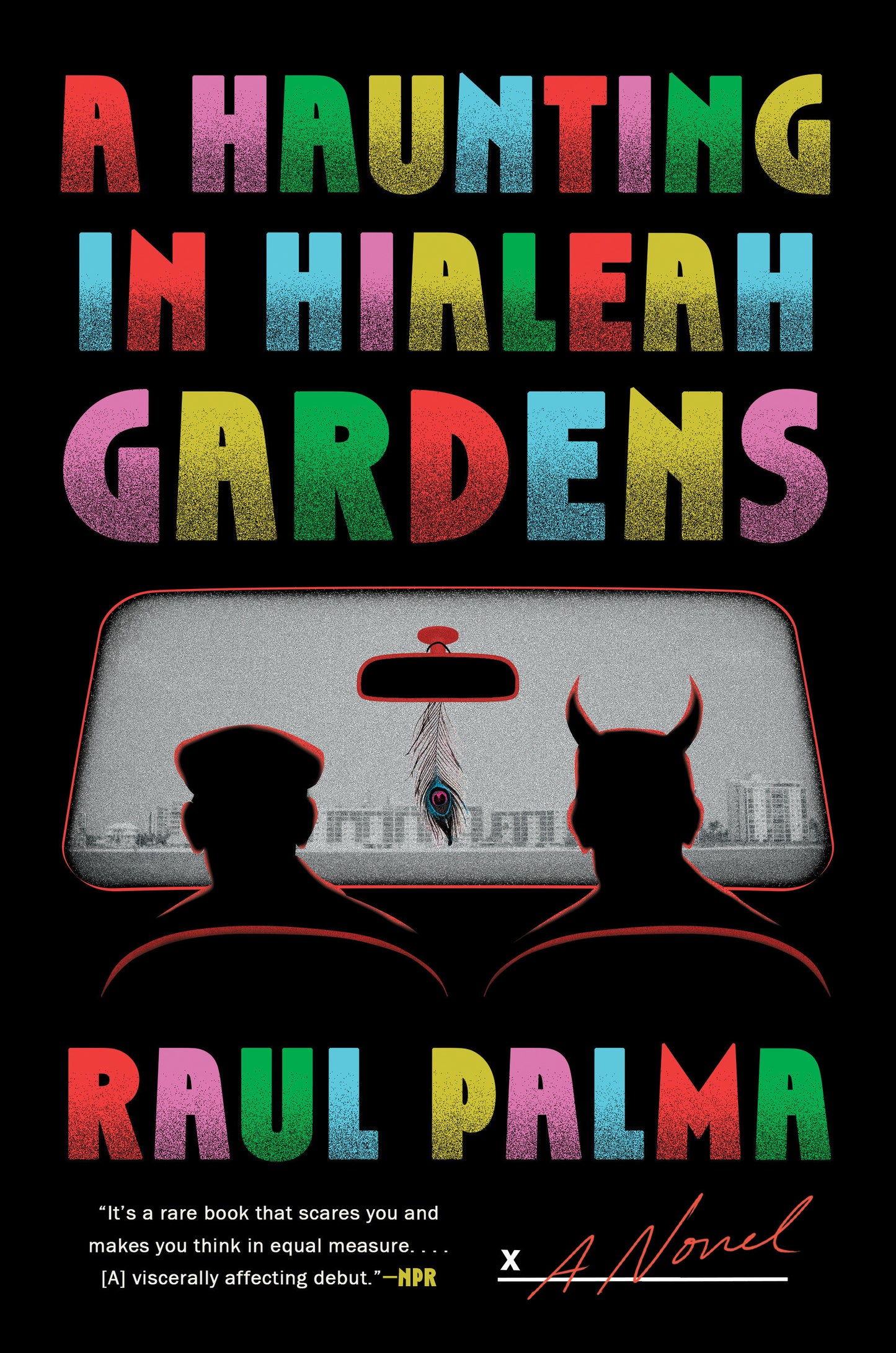 A Haunting in Hialeah Gardens - A Novel