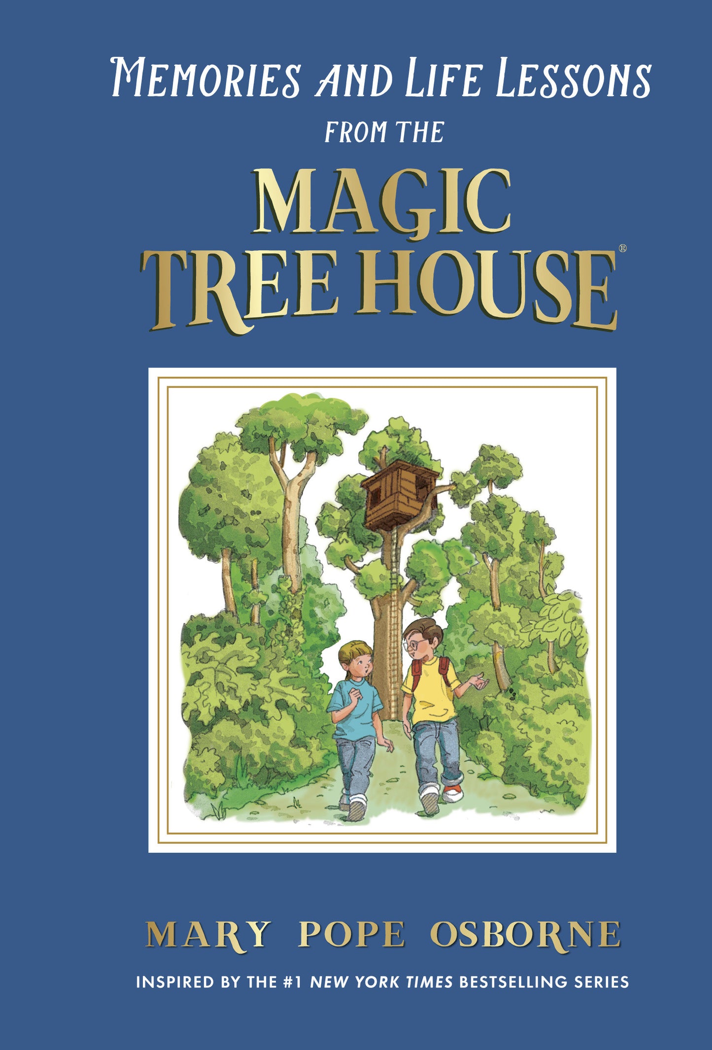 Memories and Life Lessons from the Magic Tree House (Magic Tree House)