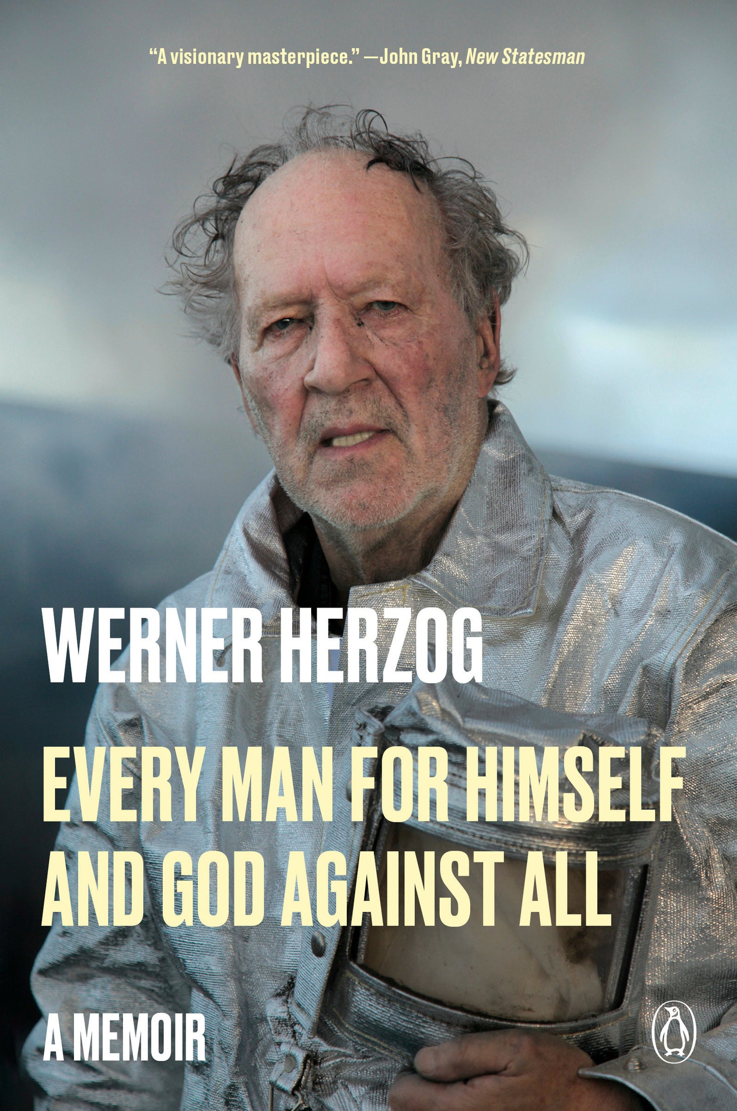 Every Man for Himself and God Against All - A Memoir