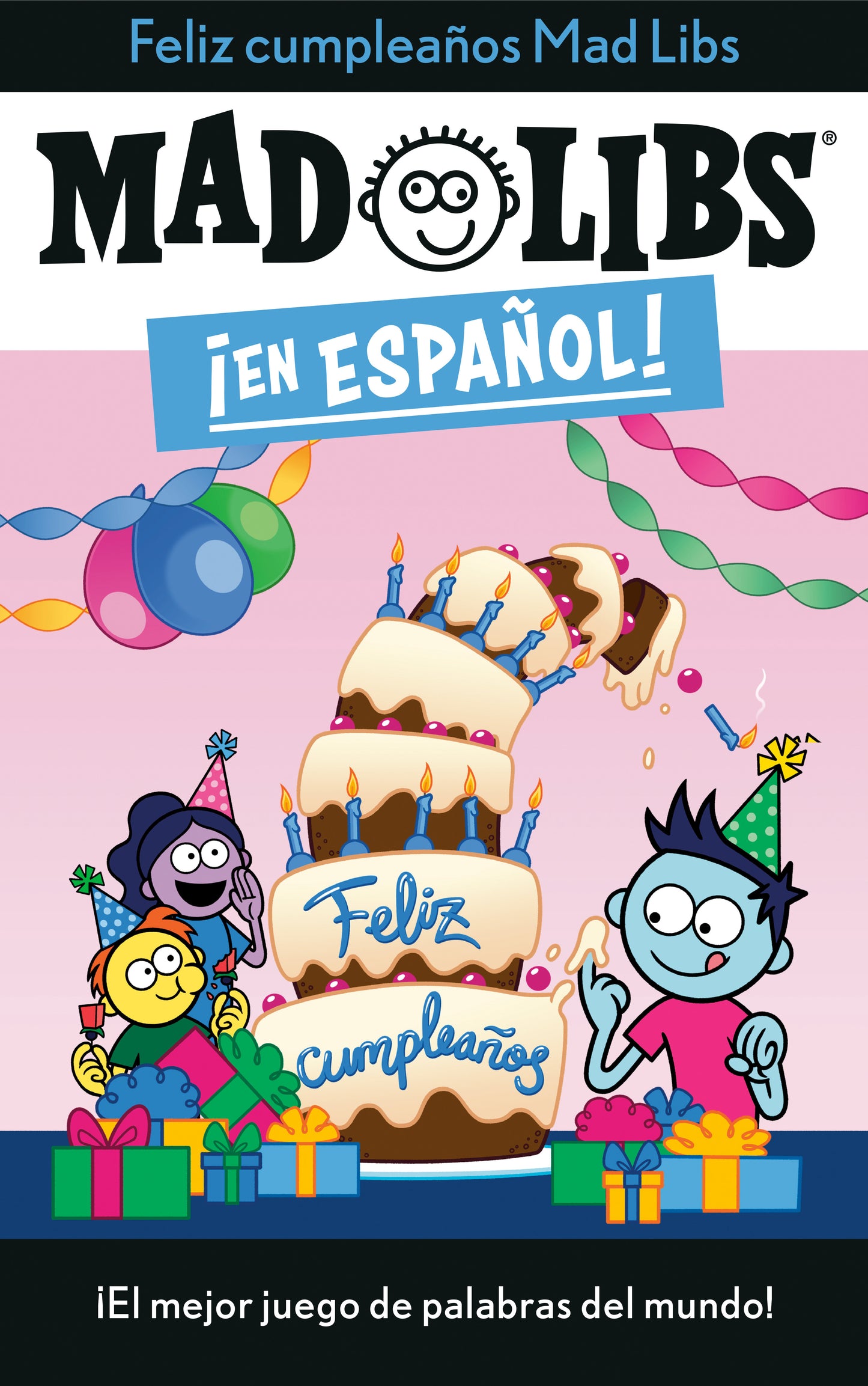 �Feliz cumplea�os! Mad Libs - �El mejor juego de palabras del mundo! (Mad Libs en espa�ol)