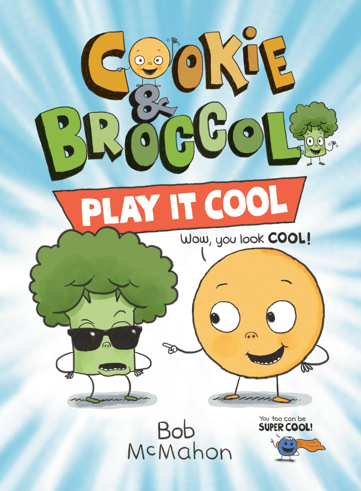 Cookie & Broccoli: Play It Cool: A Graphic Novel (Cookie & Broccoli) (Book:2)