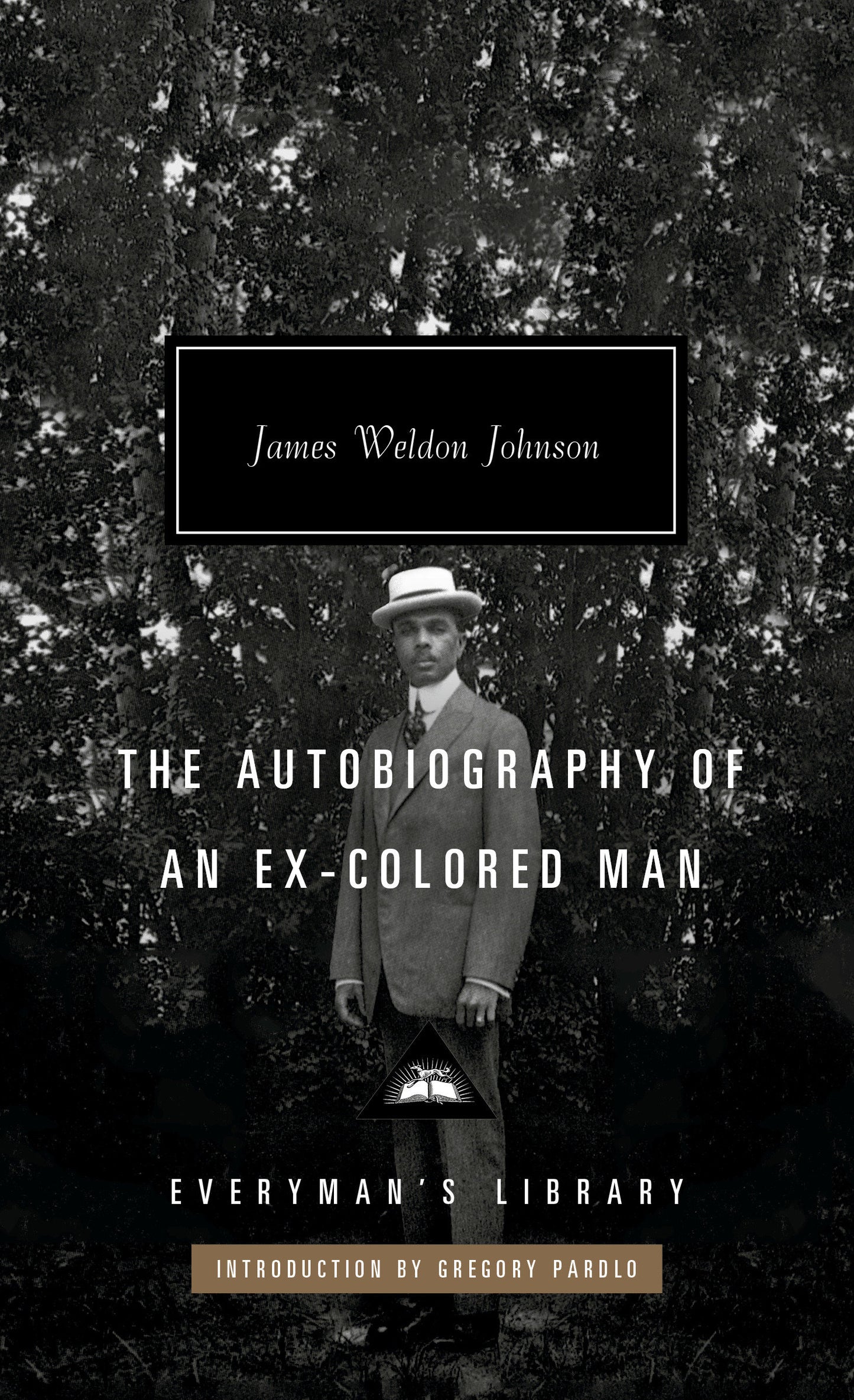 The Autobiography of an Ex-Colored Man - Introduction by Gregory Pardlo (Everyman's Library Contemporary Classics Series)