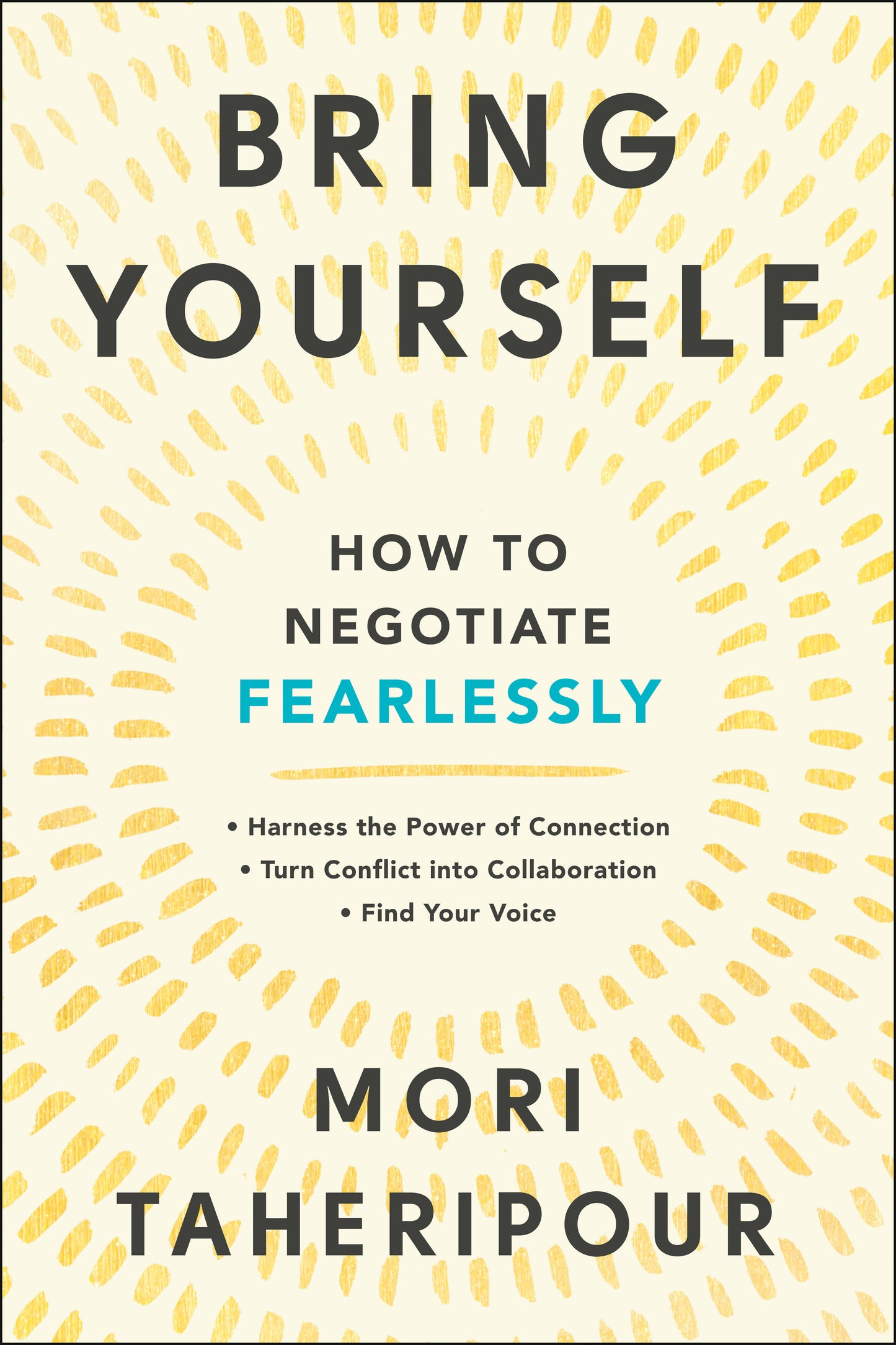 Bring Yourself - How to Negotiate Fearlessly