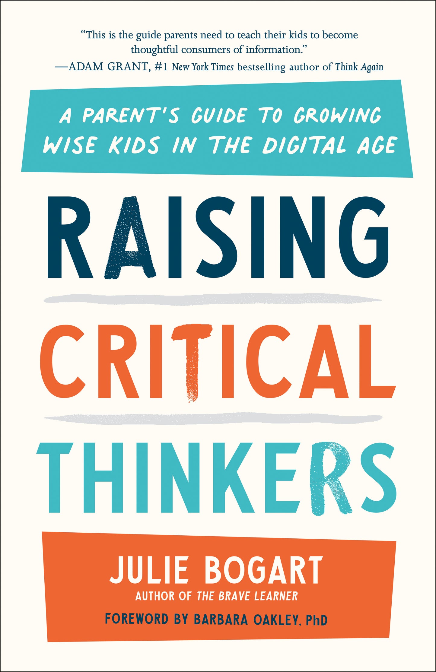 Raising Critical Thinkers - A Parent's Guide to Growing Wise Kids in the Digital Age