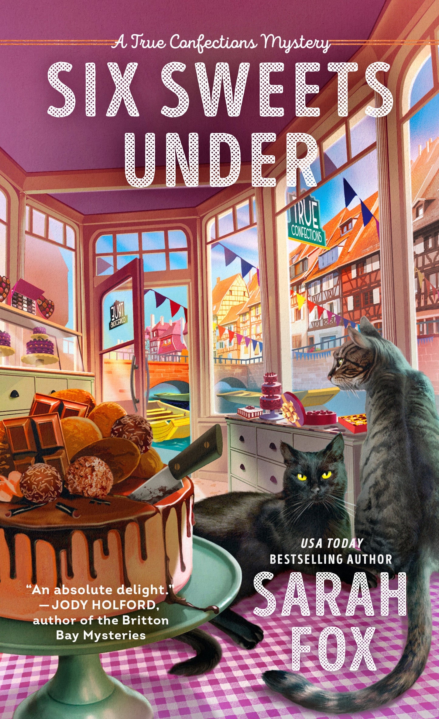 Six Sweets Under (A True Confections Mystery) (Book:1)