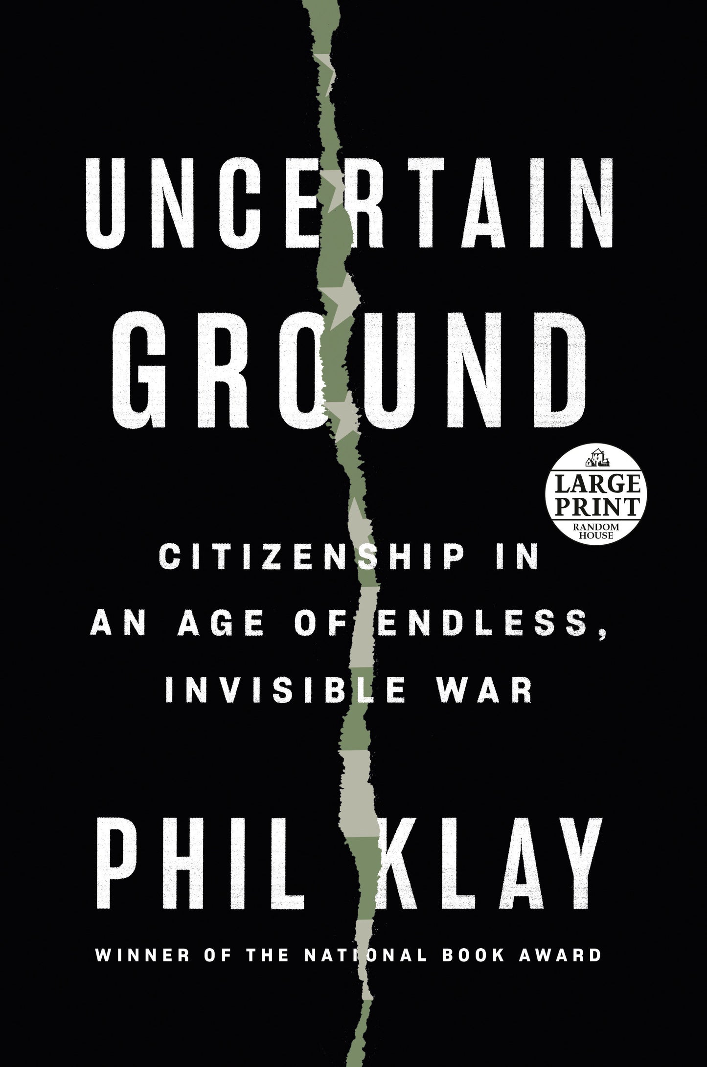Uncertain Ground - Citizenship in an Age of Endless, Invisible War