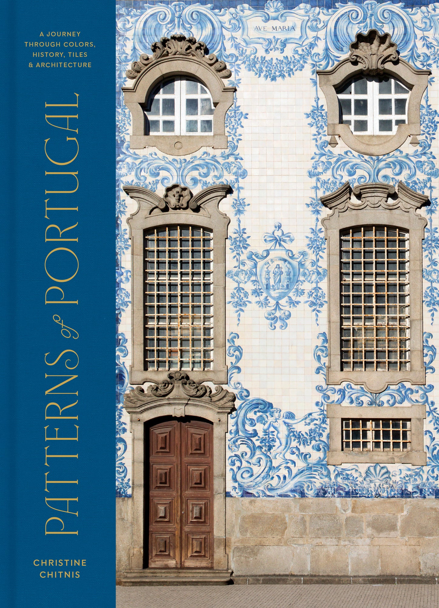 Patterns of Portugal - A Journey Through Colors, History, Tiles, and Architecture
