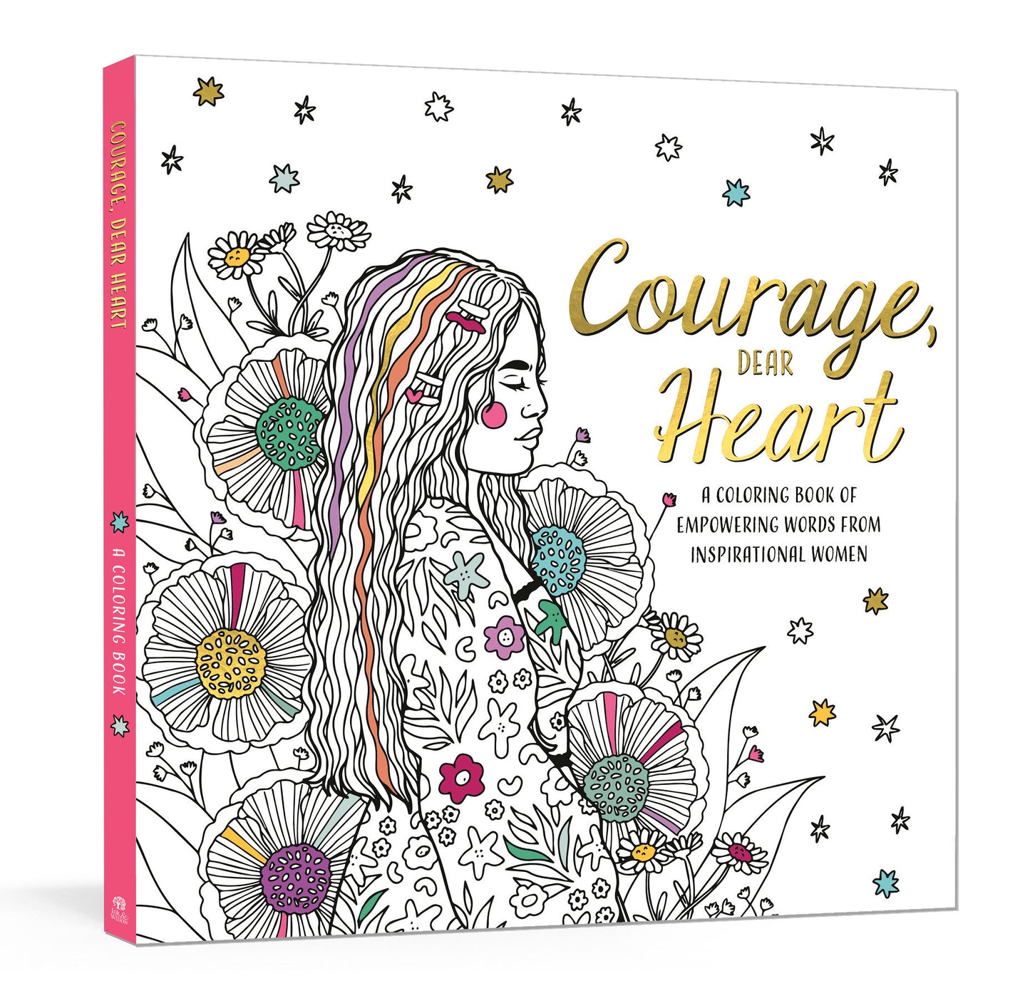 Courage, Dear Heart - A Coloring Book of Empowering Words from Inspirational Women