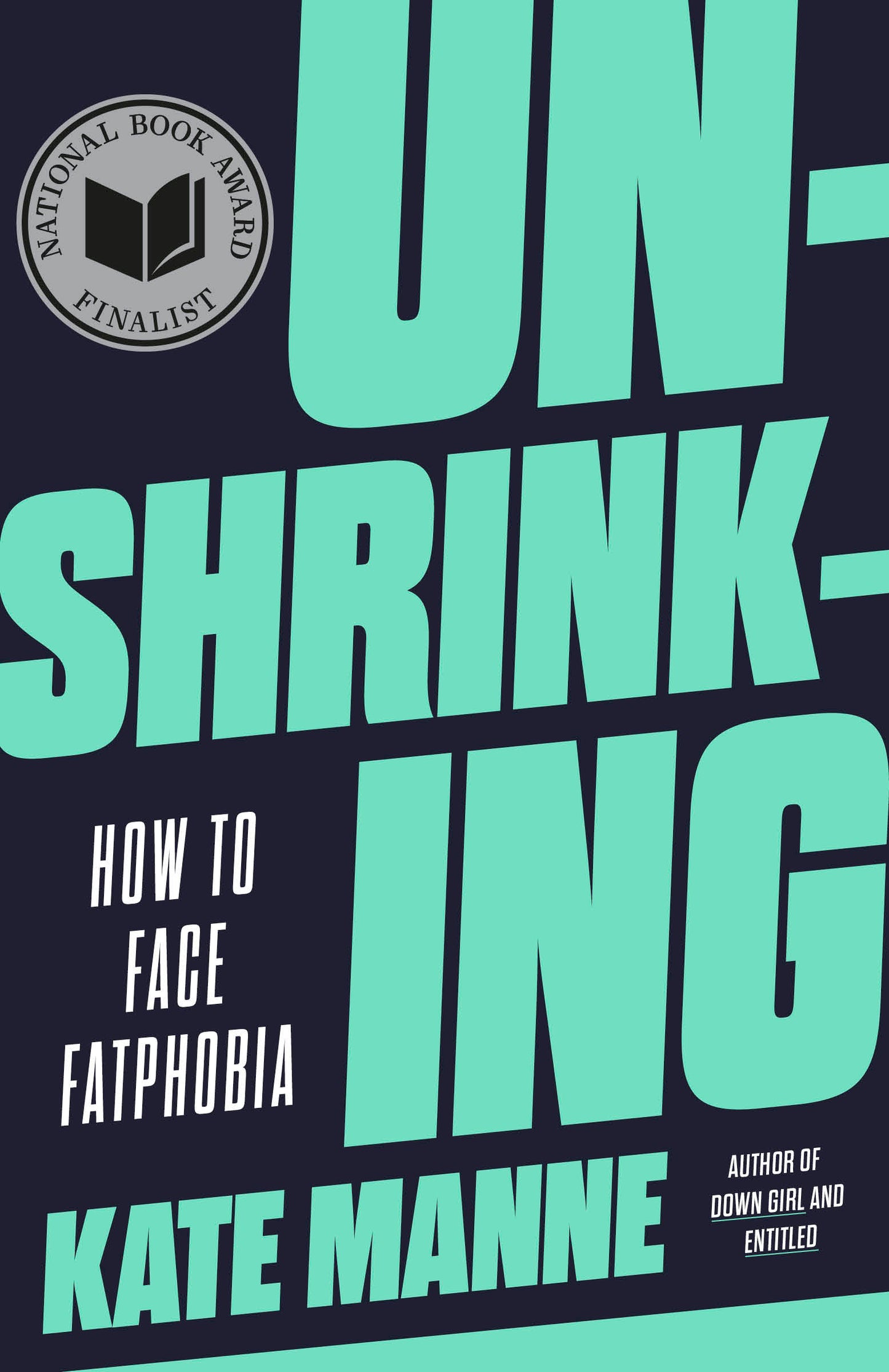 Unshrinking - How to Face Fatphobia
