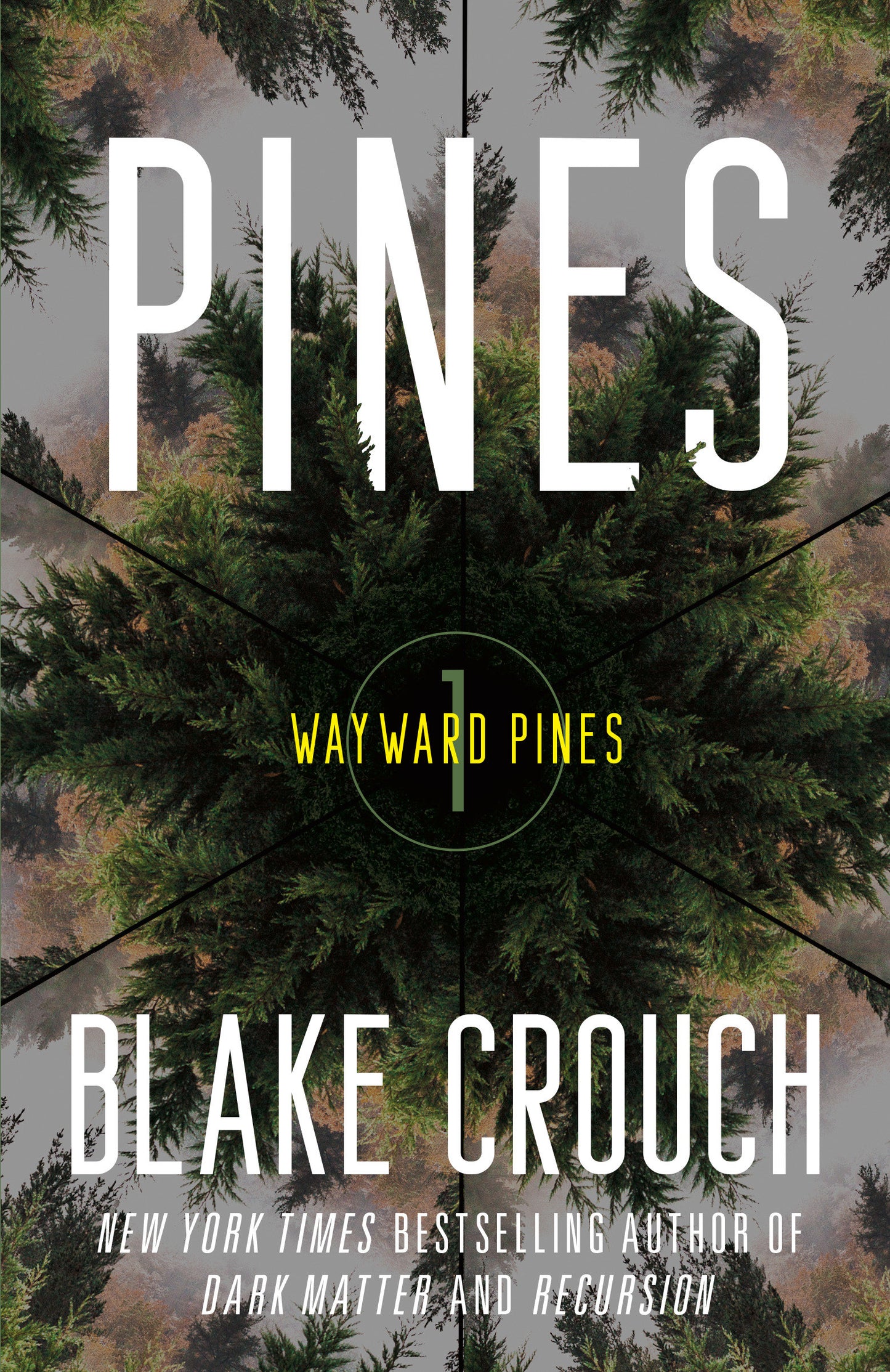 Pines - Wayward Pines: 1 (The Wayward Pines Trilogy) (Book:1)