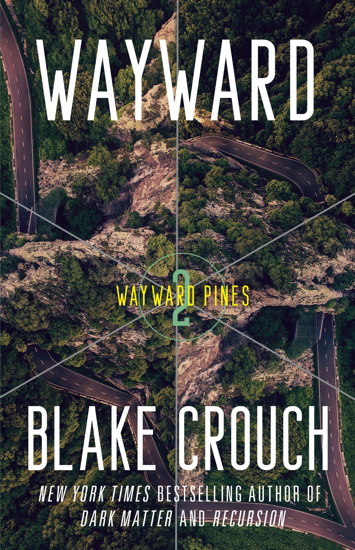Wayward - Wayward Pines: 2 (The Wayward Pines Trilogy) (Book:2)