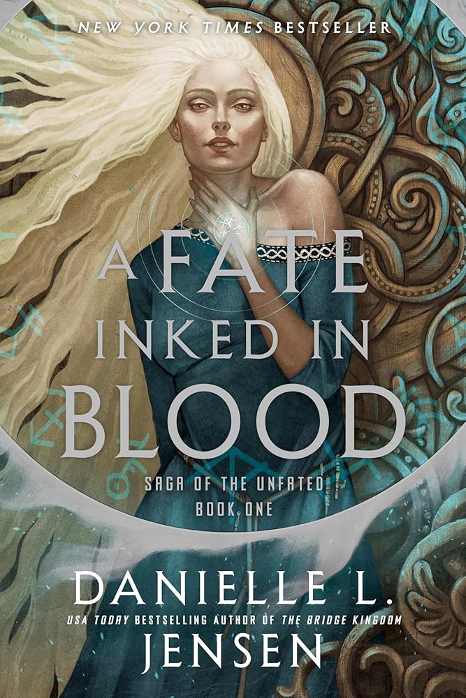 A Fate Inked in Blood: Book One of the Saga of the Unfated by Danielle L. Jensen