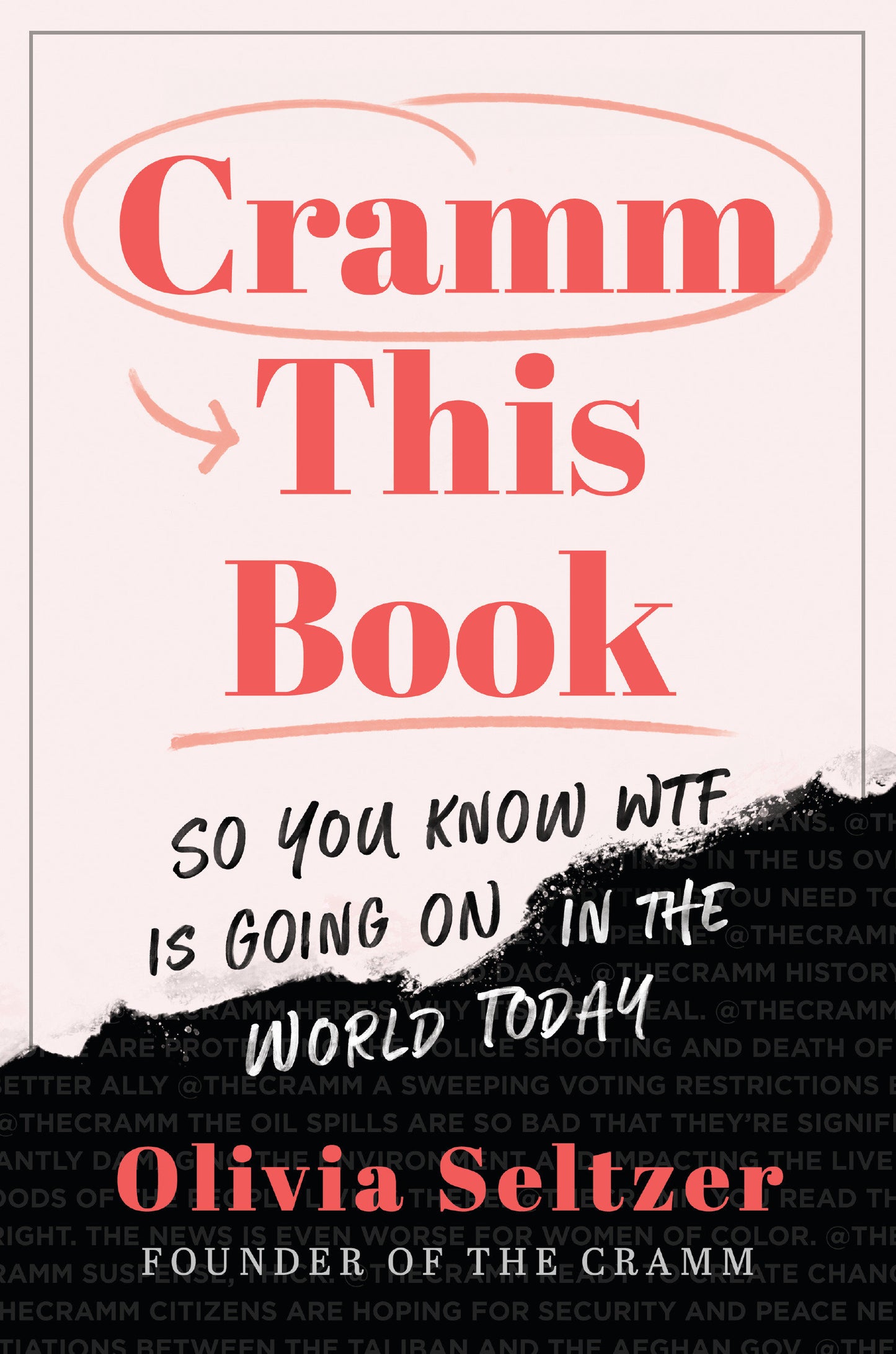 Cramm This Book - So You Know WTF Is Going On in the World Today