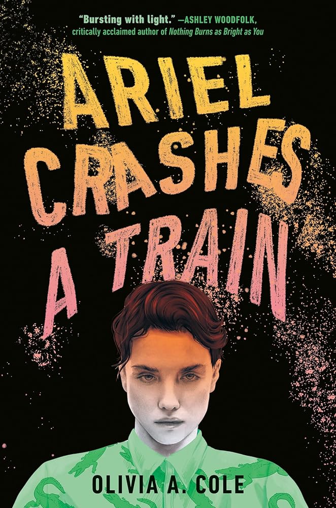 Ariel Crashes a Train by Olivia A. Cole