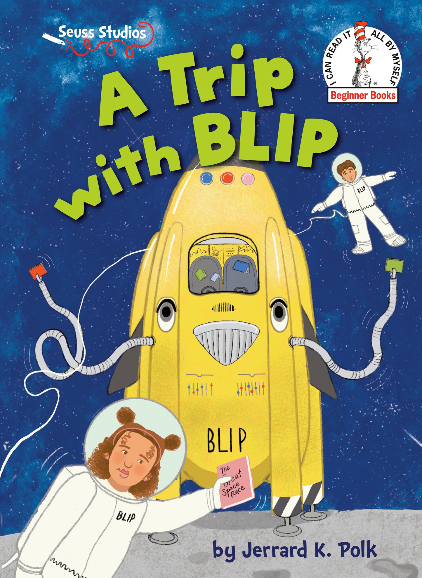 A Trip with BLIP - A Seuss Studios Book (Beginner Books)