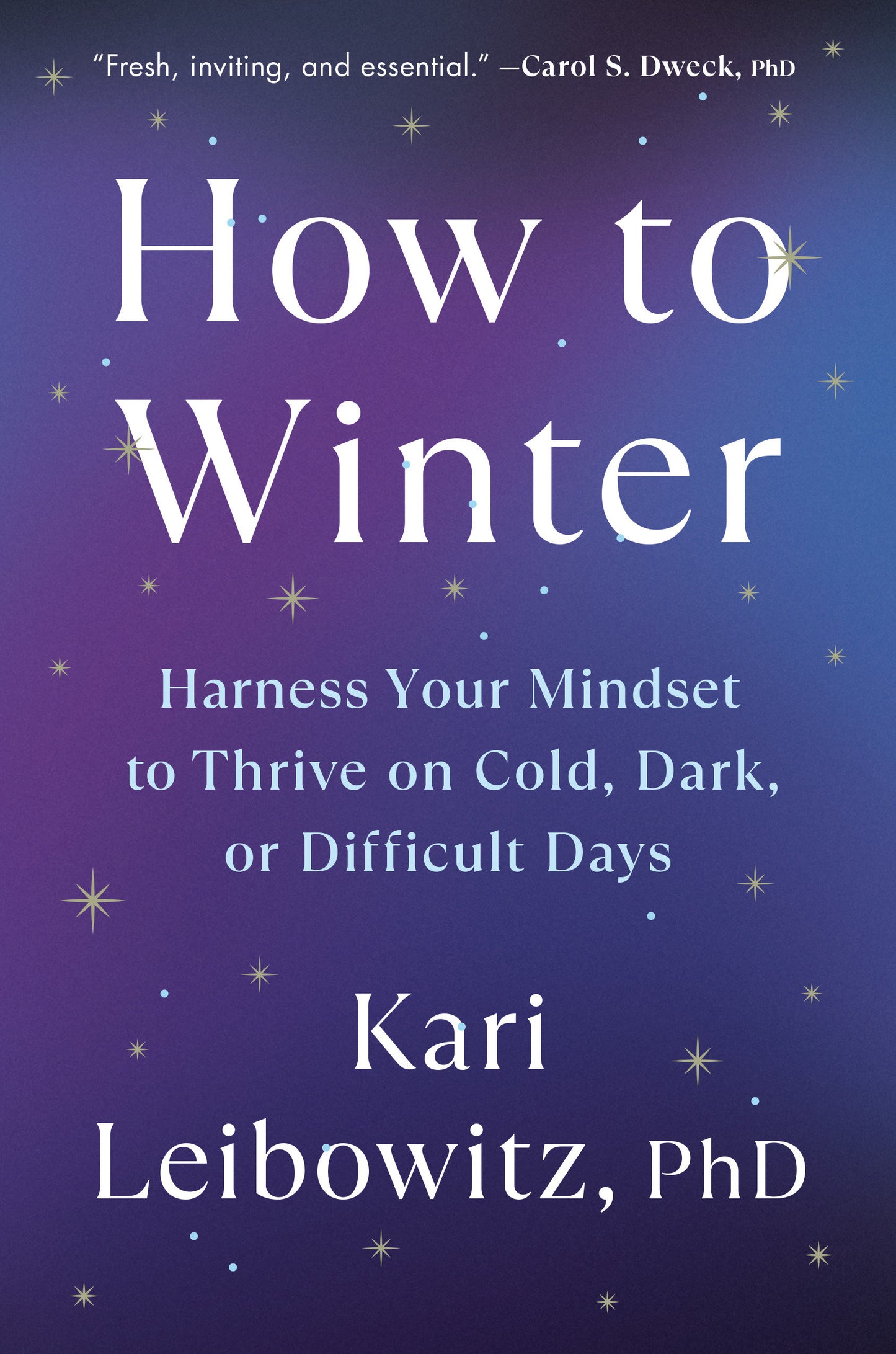 How to Winter - Harness Your Mindset to Thrive on Cold, Dark, or Difficult Days
