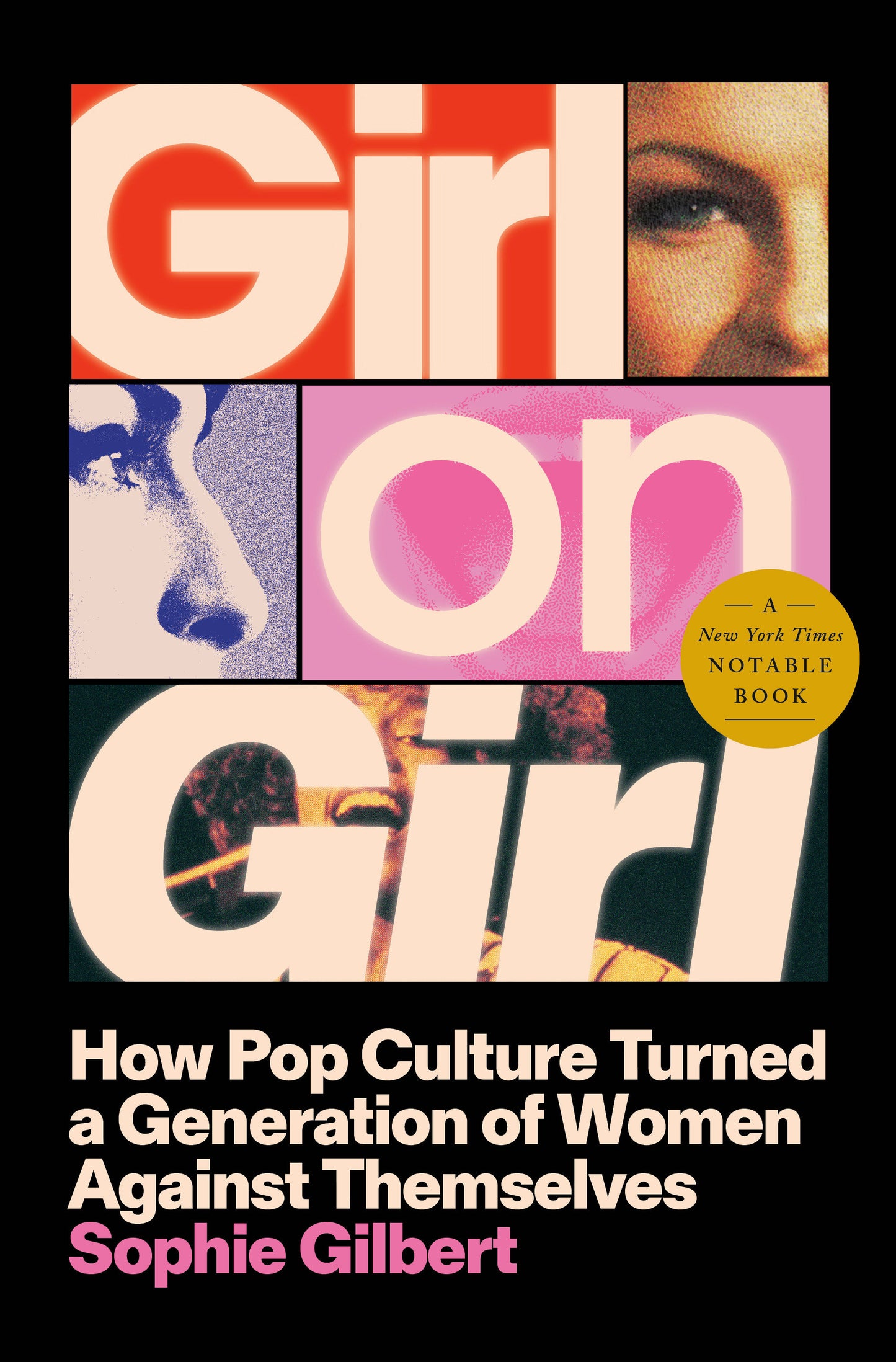 Girl on Girl - How Pop Culture Turned a Generation of Women Against Themselves