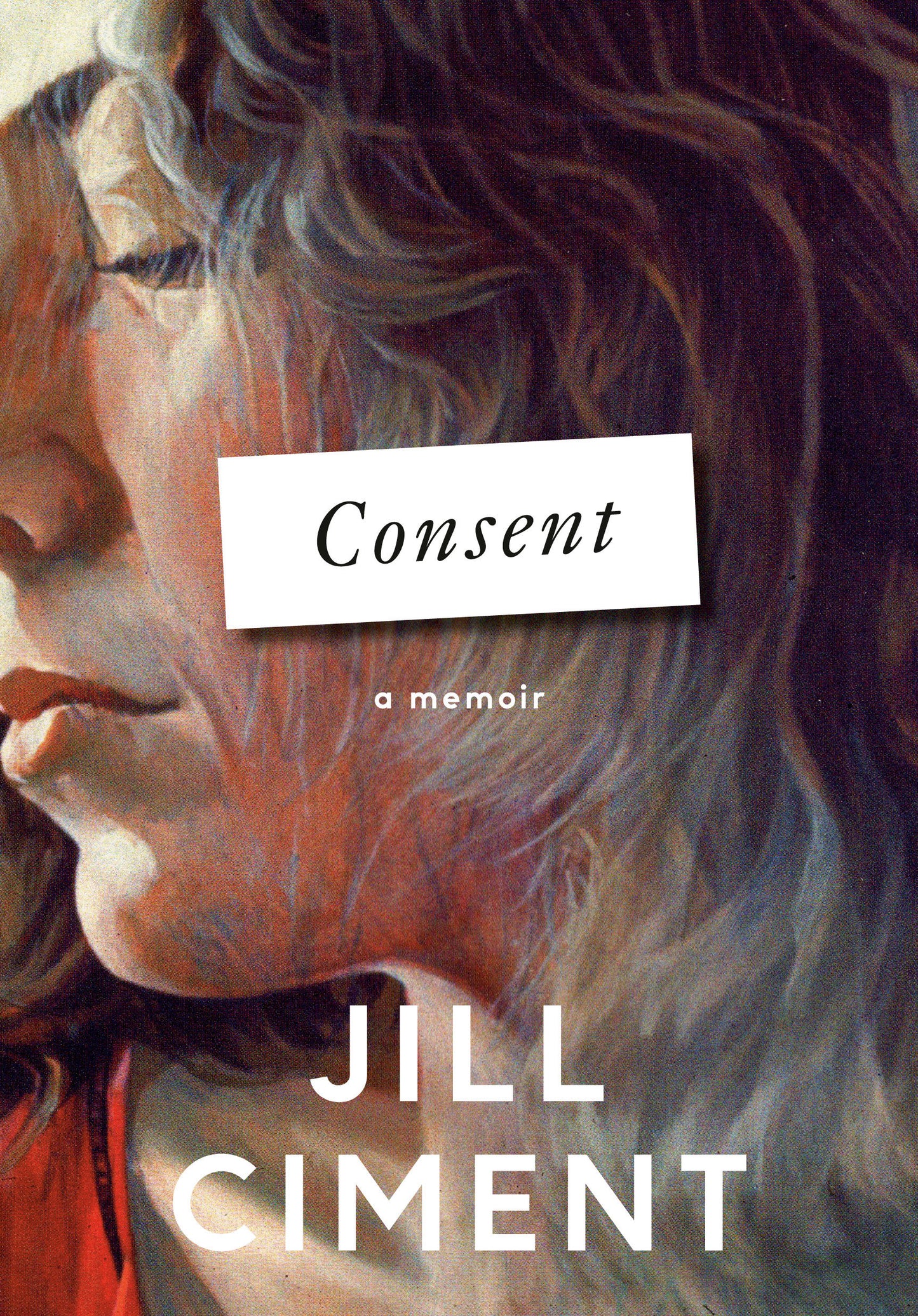 Consent - A Memoir