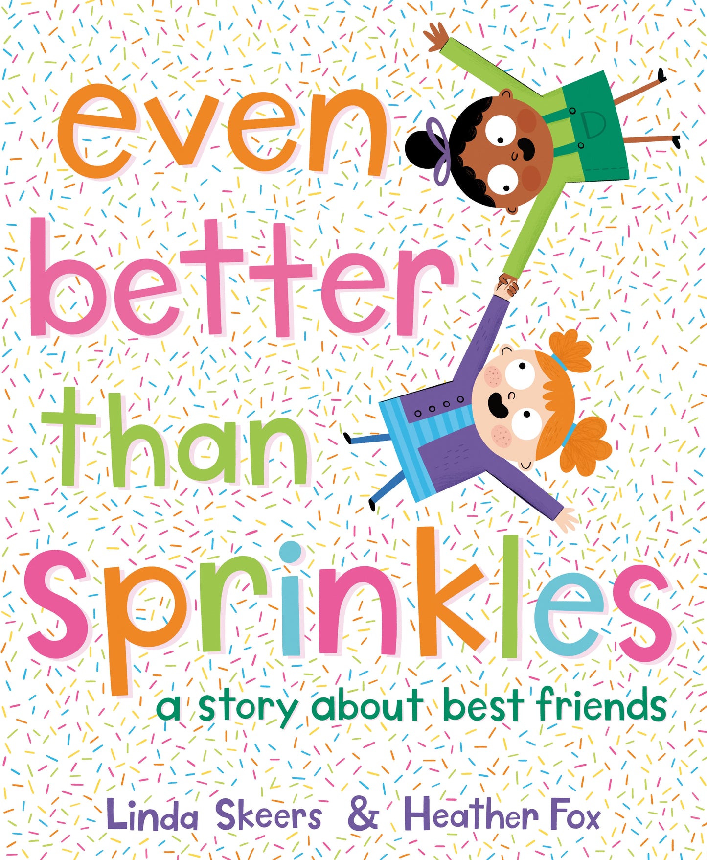 Even Better Than Sprinkles - A Story About Best Friends
