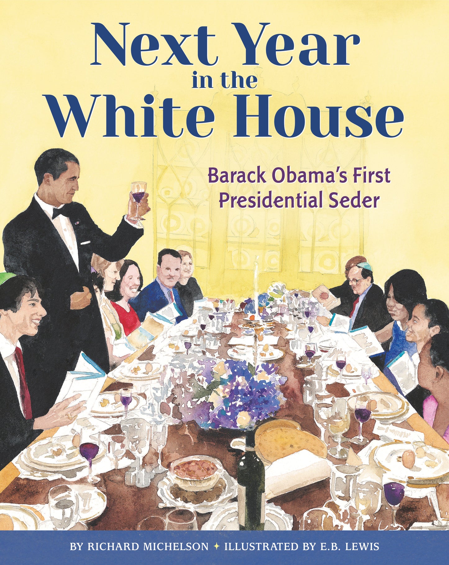 Next Year in the White House - Barack Obama's First Presidential Seder