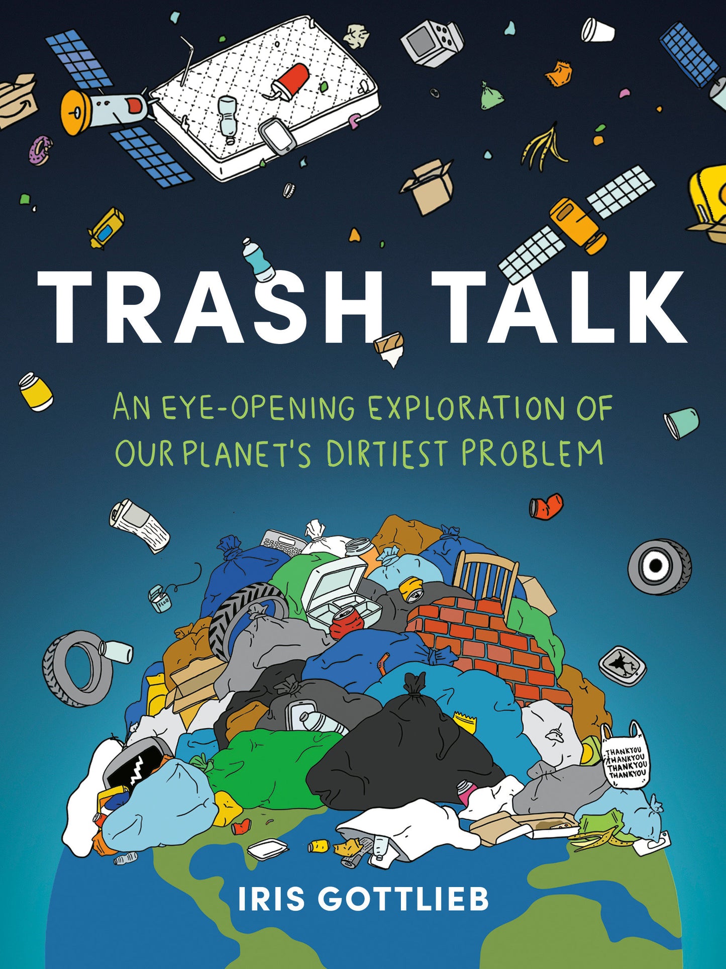 Trash Talk - An Eye-Opening Exploration of Our Planet's Dirtiest Problem