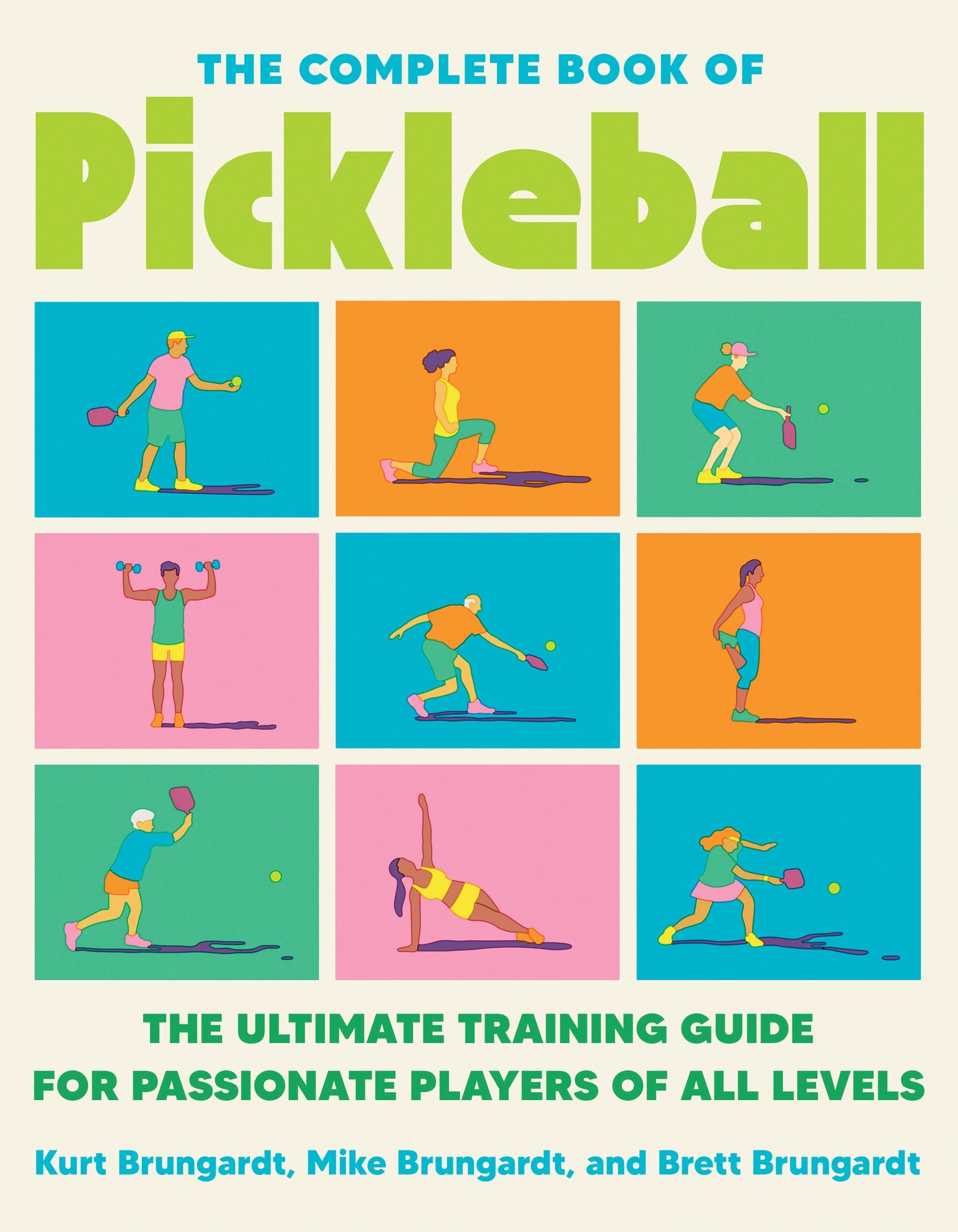 The Complete Book of Pickleball - The Ultimate Training Guide for Passionate Players of All Levels
