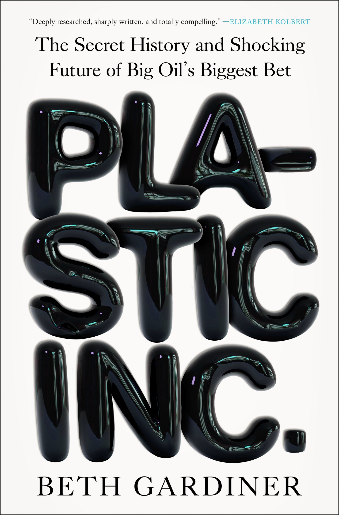 Plastic Inc. - The Secret History and Shocking Future of Big Oil's Biggest Bet