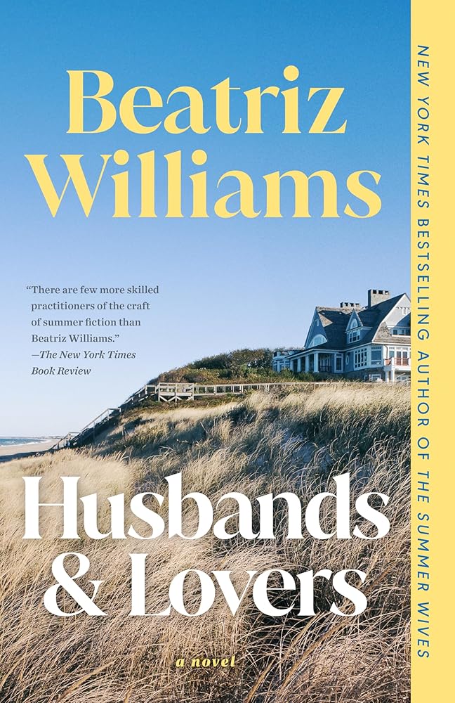 Husbands & Lovers: A Novel by Beatriz Williams