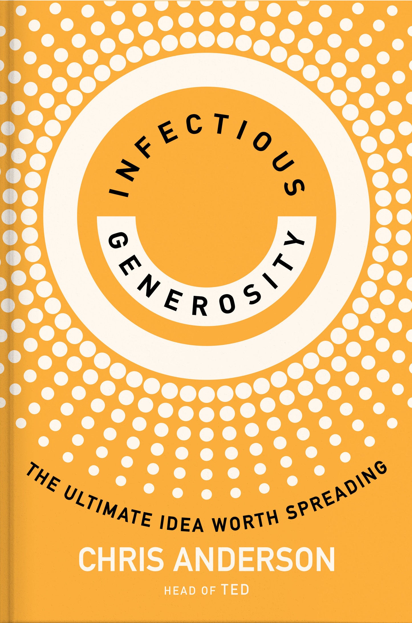 Infectious Generosity - The Ultimate Idea Worth Spreading