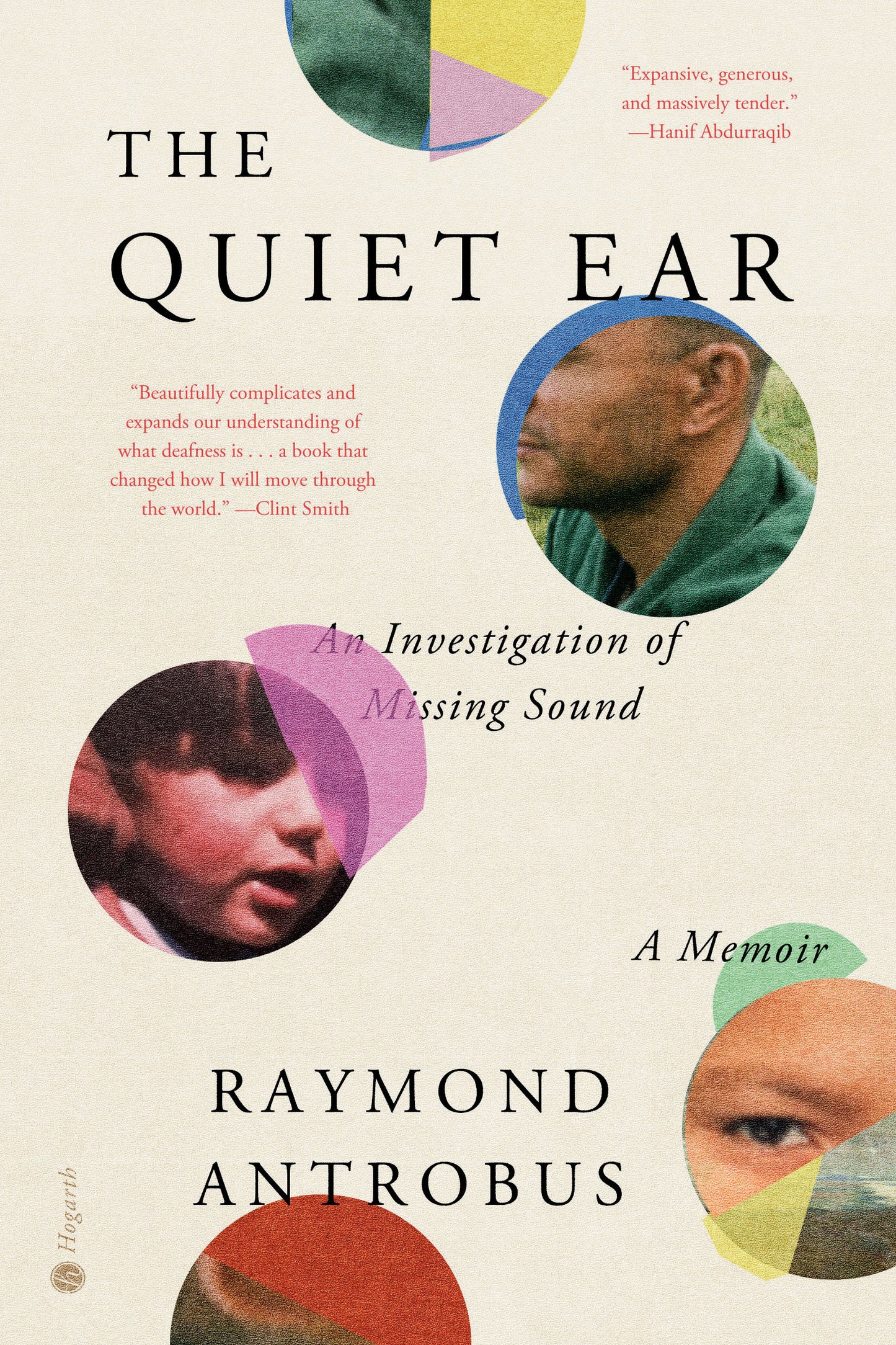 The Quiet Ear - An Investigation of Missing Sound: A Memoir