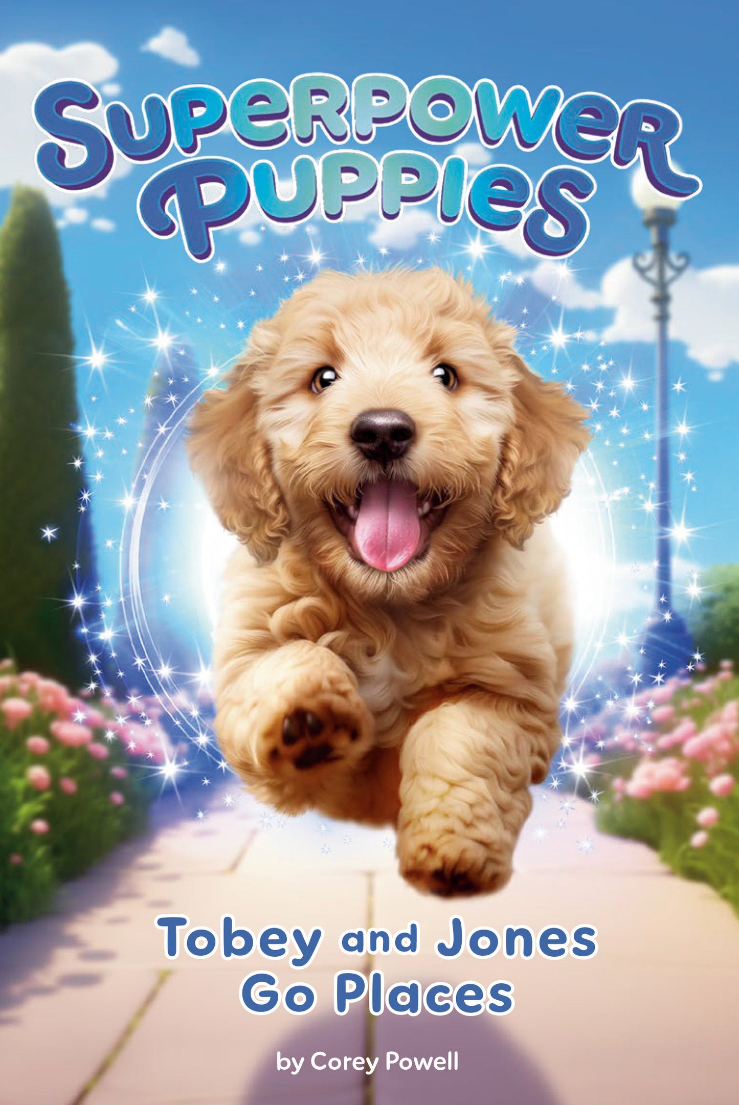 Tobey and Jones Go Places #4 (Superpower Puppies) (Book:4)