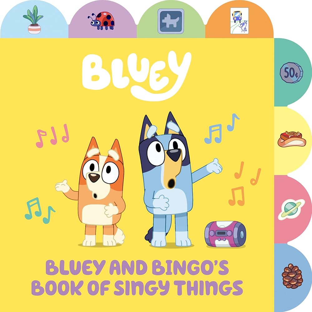 Bluey and Bingo's Book of Singy Things: A Tabbed Board Book cover image