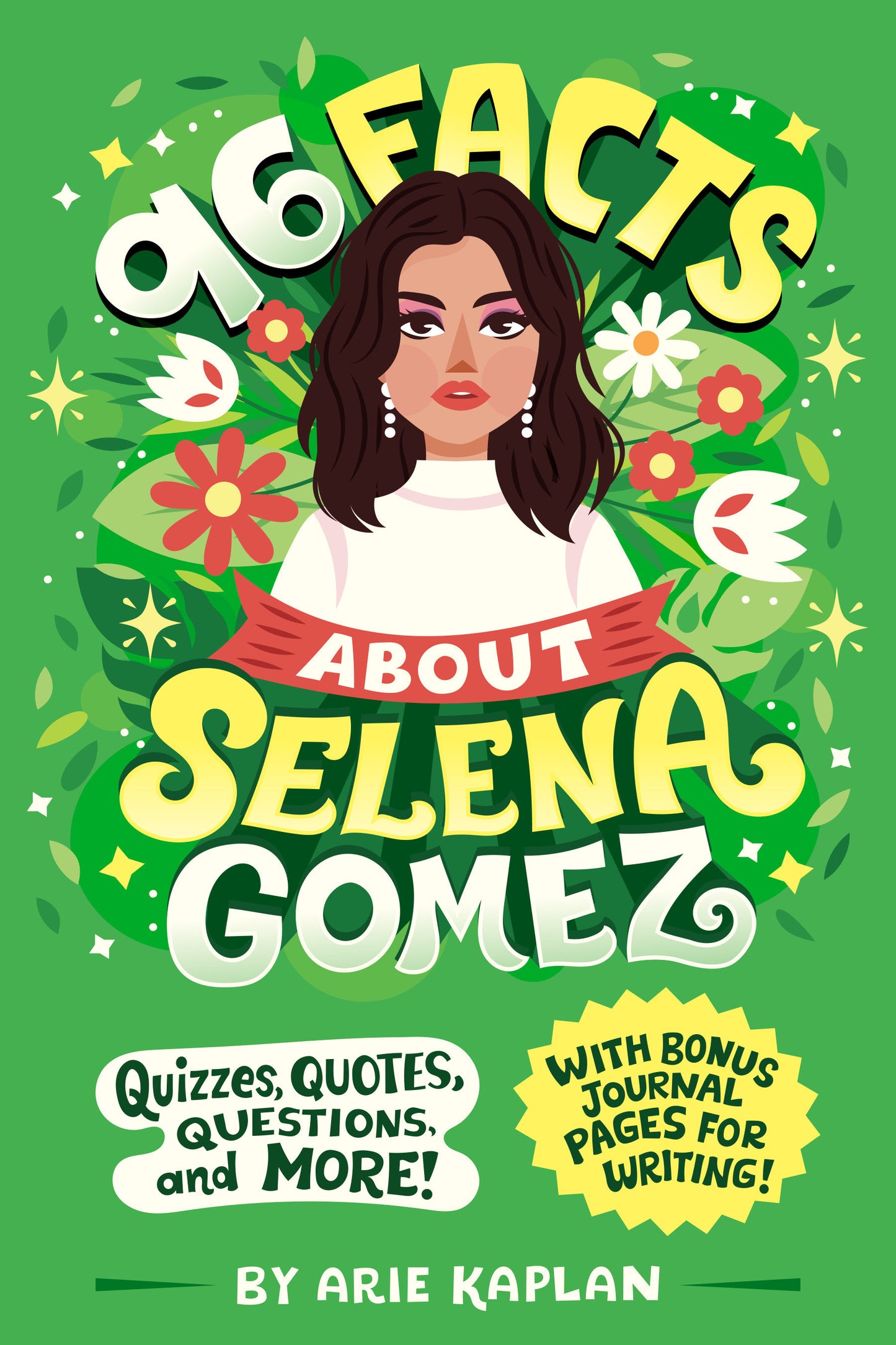 96 Facts About Selena Gomez - Quizzes, Quotes, Questions, and More! With Bonus Journal Pages for Writing! (96 Facts About . . .)