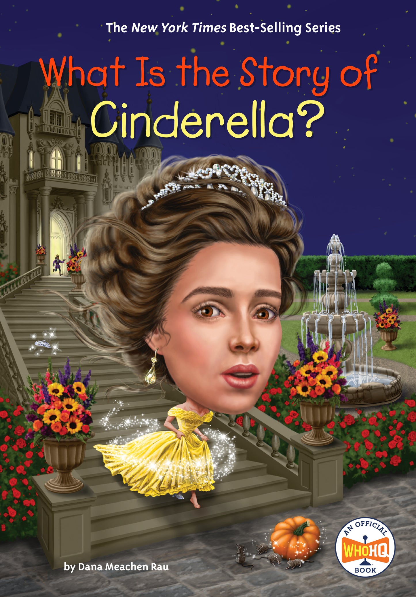 What Is the Story of Cinderella? (What Is the Story Of?)