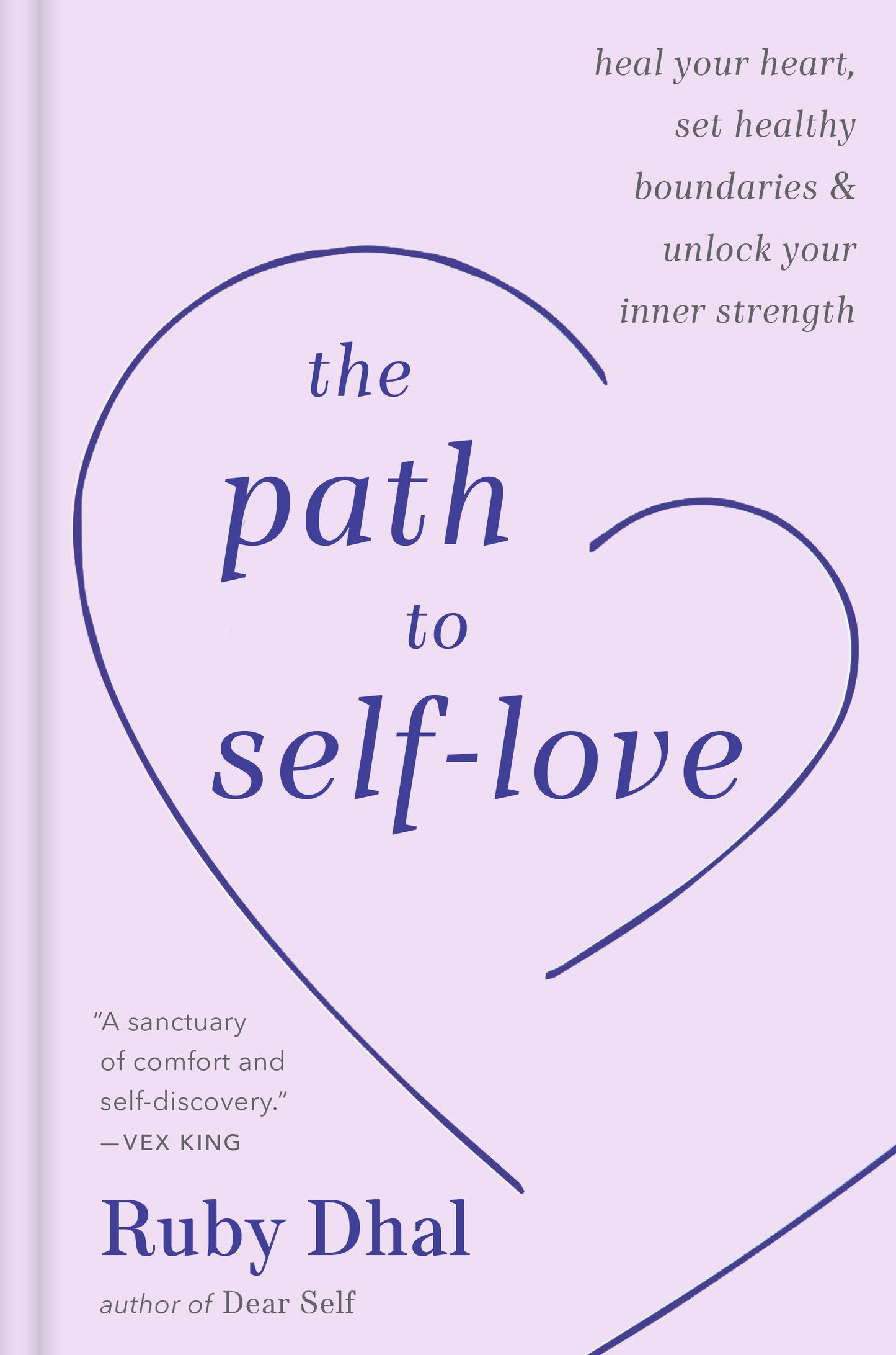 The Path to Self-Love - Heal Your Heart, Set Healthy Boundaries & Unlock Your Inner Strength