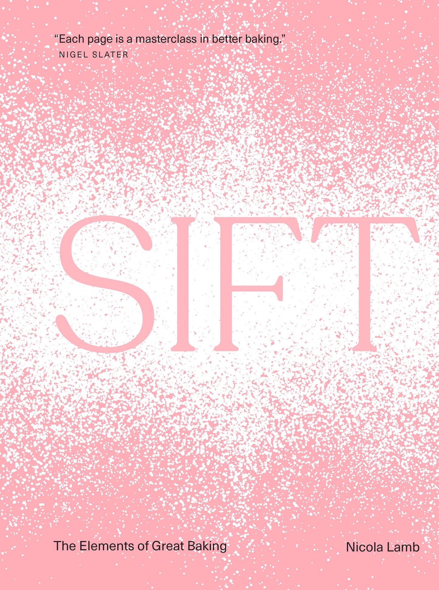 Sift - The Elements of Great Baking