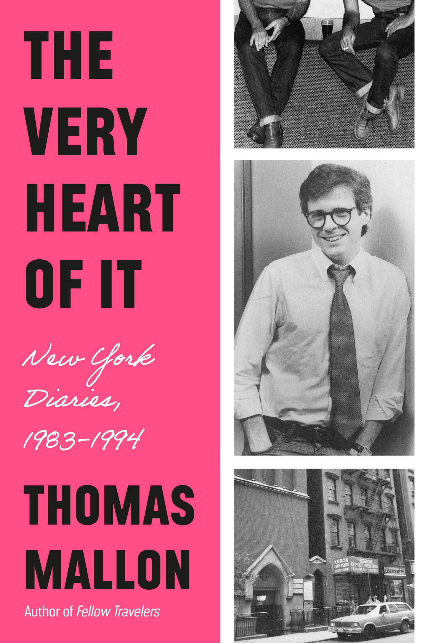 The Very Heart of It - New York Diaries, 1983-1994