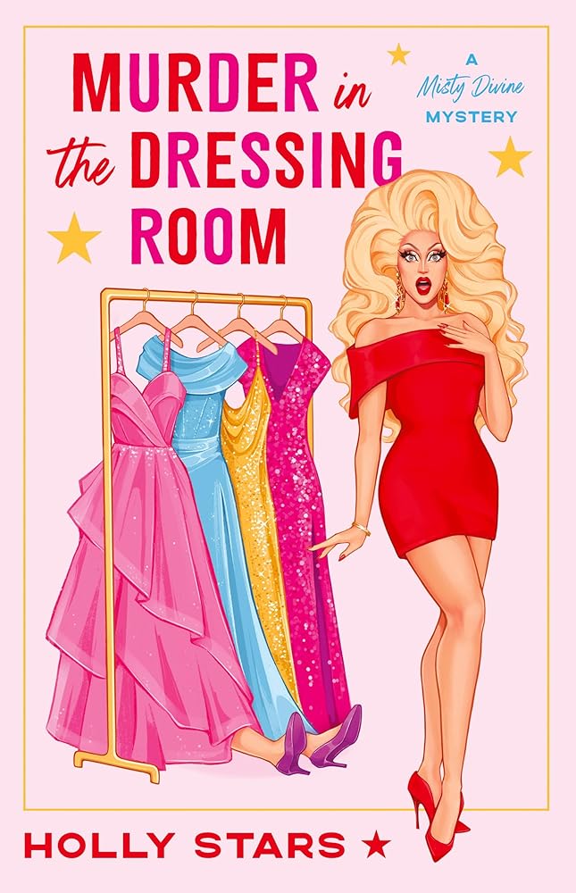 Murder in the Dressing Room (A Misty Divine Mystery) by Holly Stars