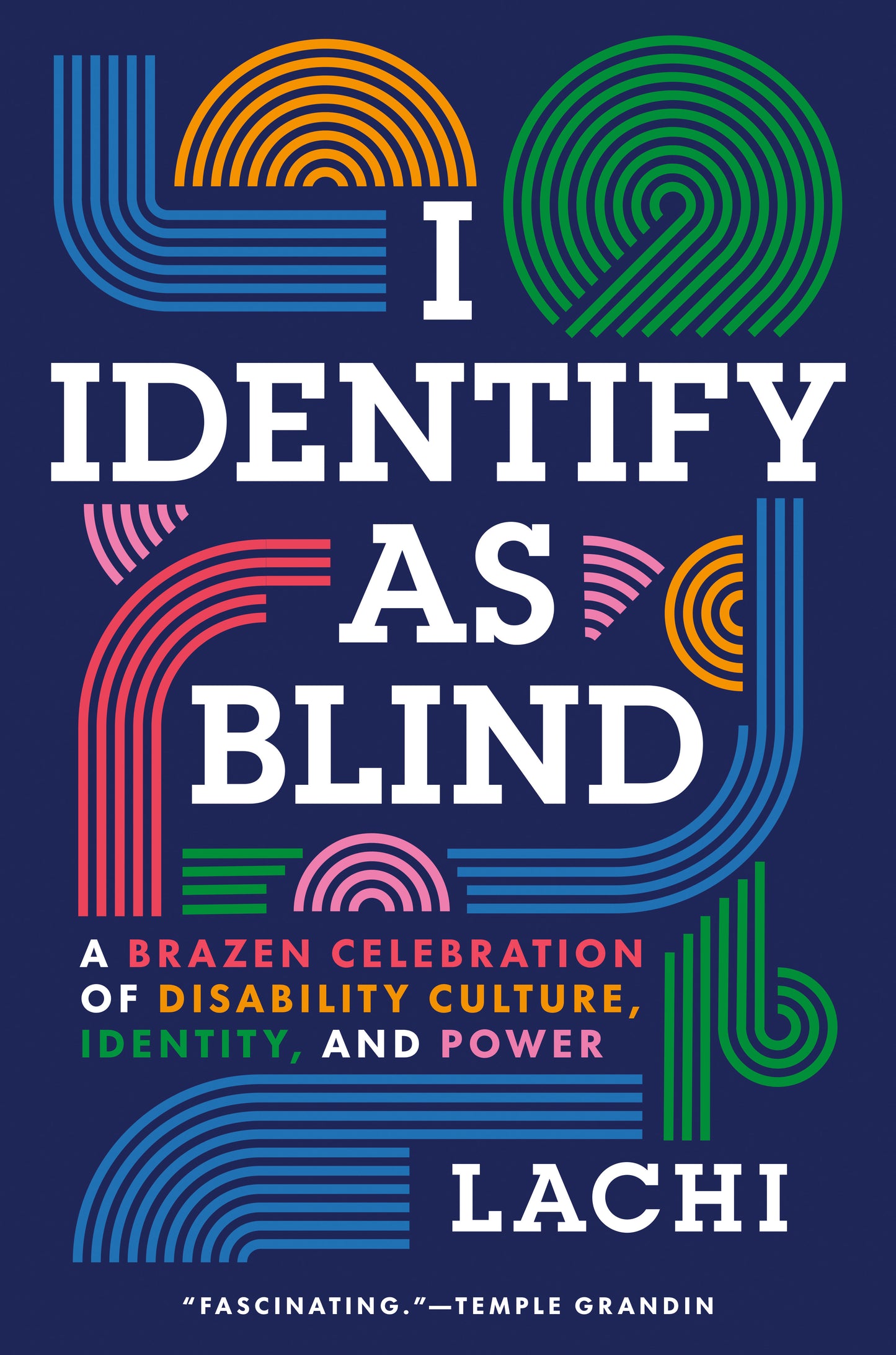 I Identify as Blind - A Brazen Celebration of Disability Culture, Identity, and Power