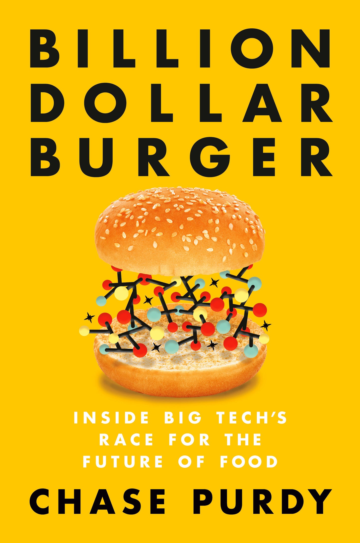 Billion Dollar Burger - Inside Big Tech's Race for the Future of Food