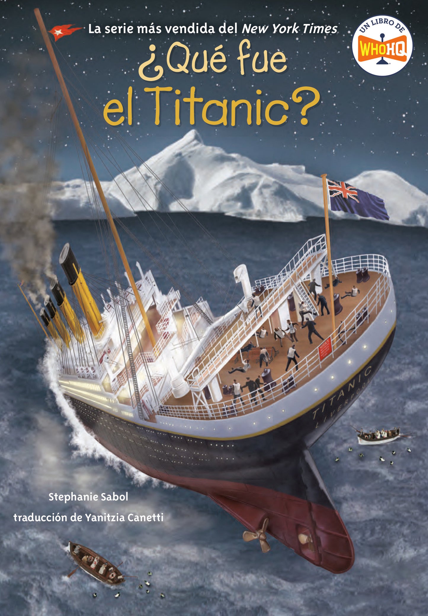 �Qu� fue el Titanic? (What Was the Titanic? Spanish Edition), What Was the Titanic? (�Qu� fue?)