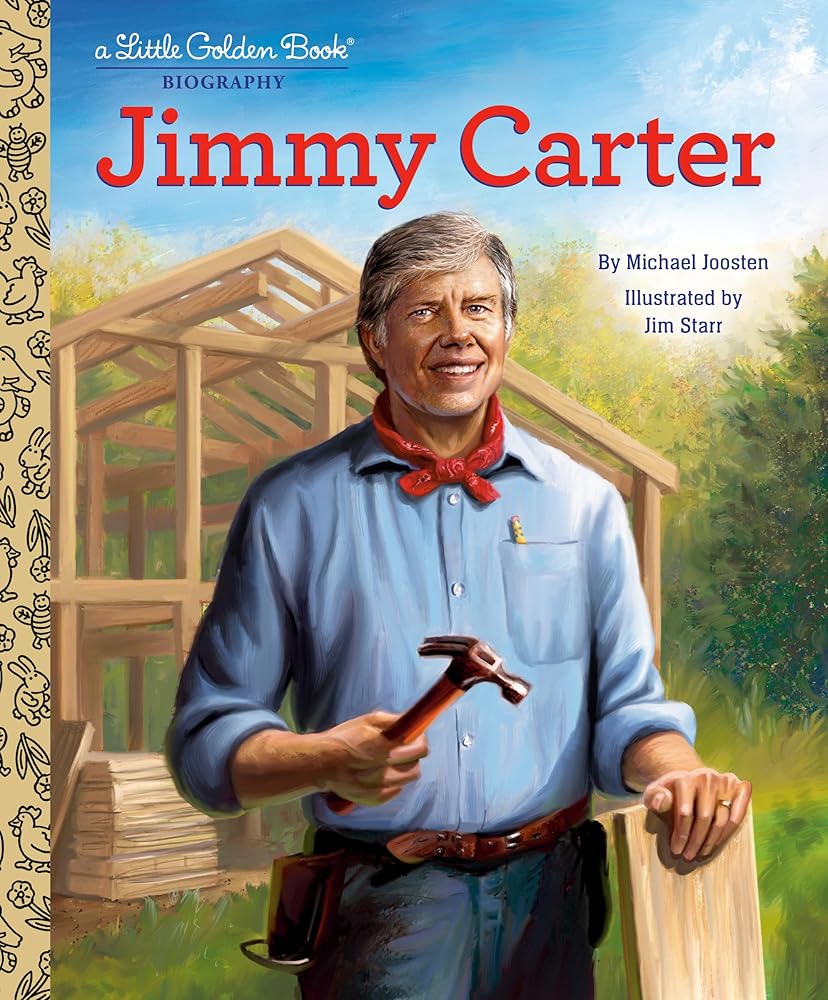 Jimmy Carter: A Little Golden Book Biography by Michael Joosten, Jim Starr